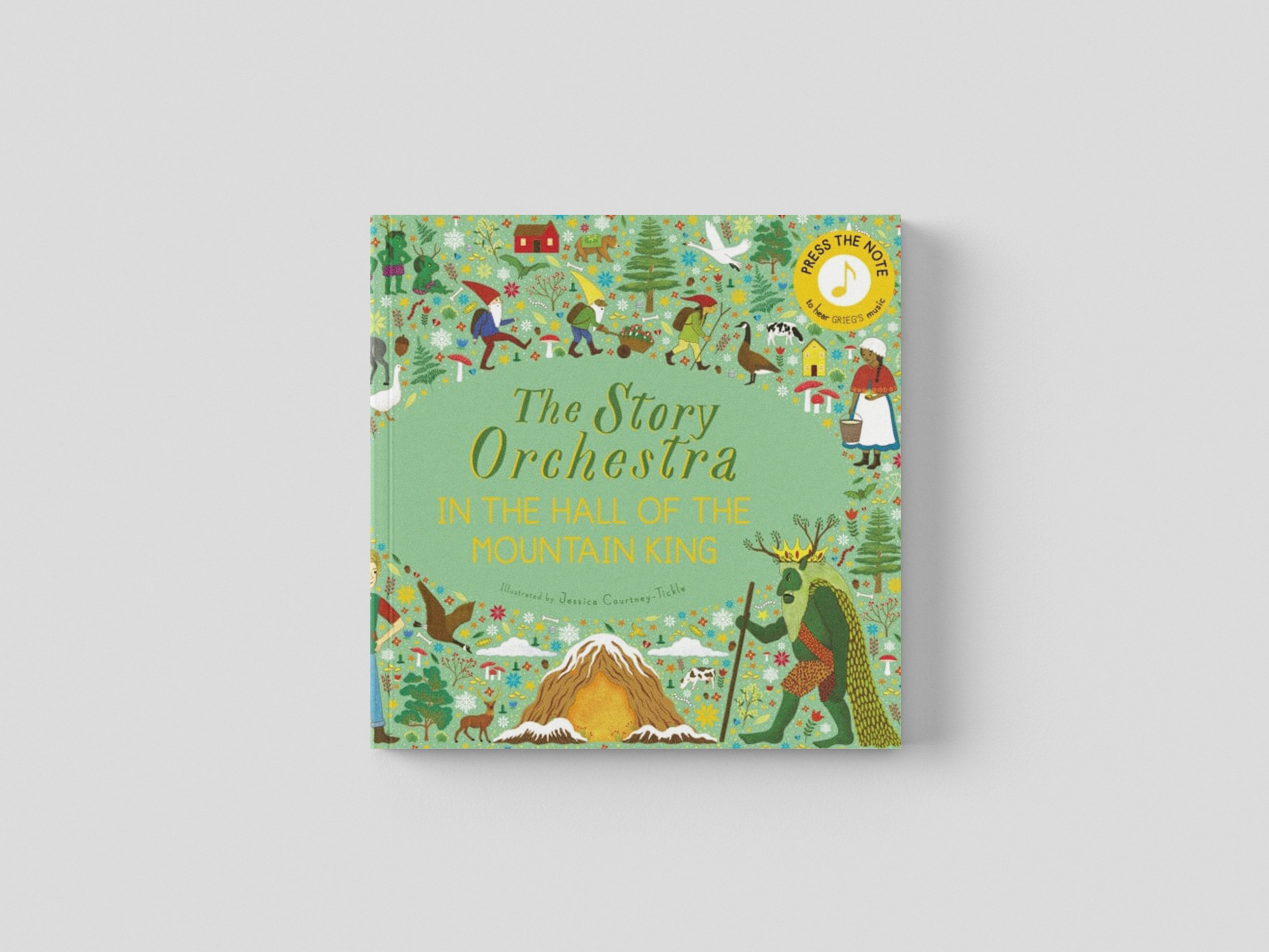 The Story Orchestra: In the Hall of the Mountain King : Press the note to hear Grieg's music Volume 7 by Quarto Publishing PLC; 9780711271975