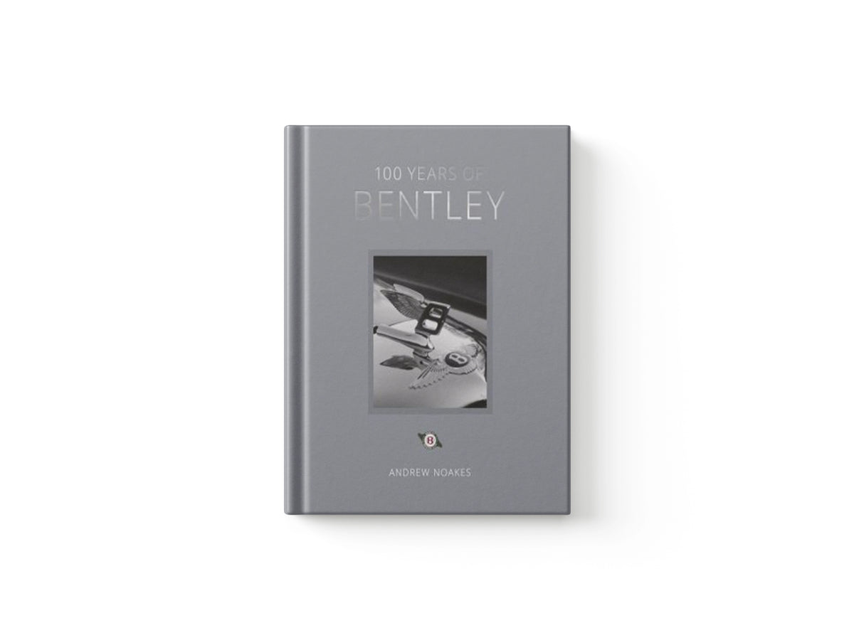 100 Years of Bentley - reissue by Andrew Noakes; 9780711273795