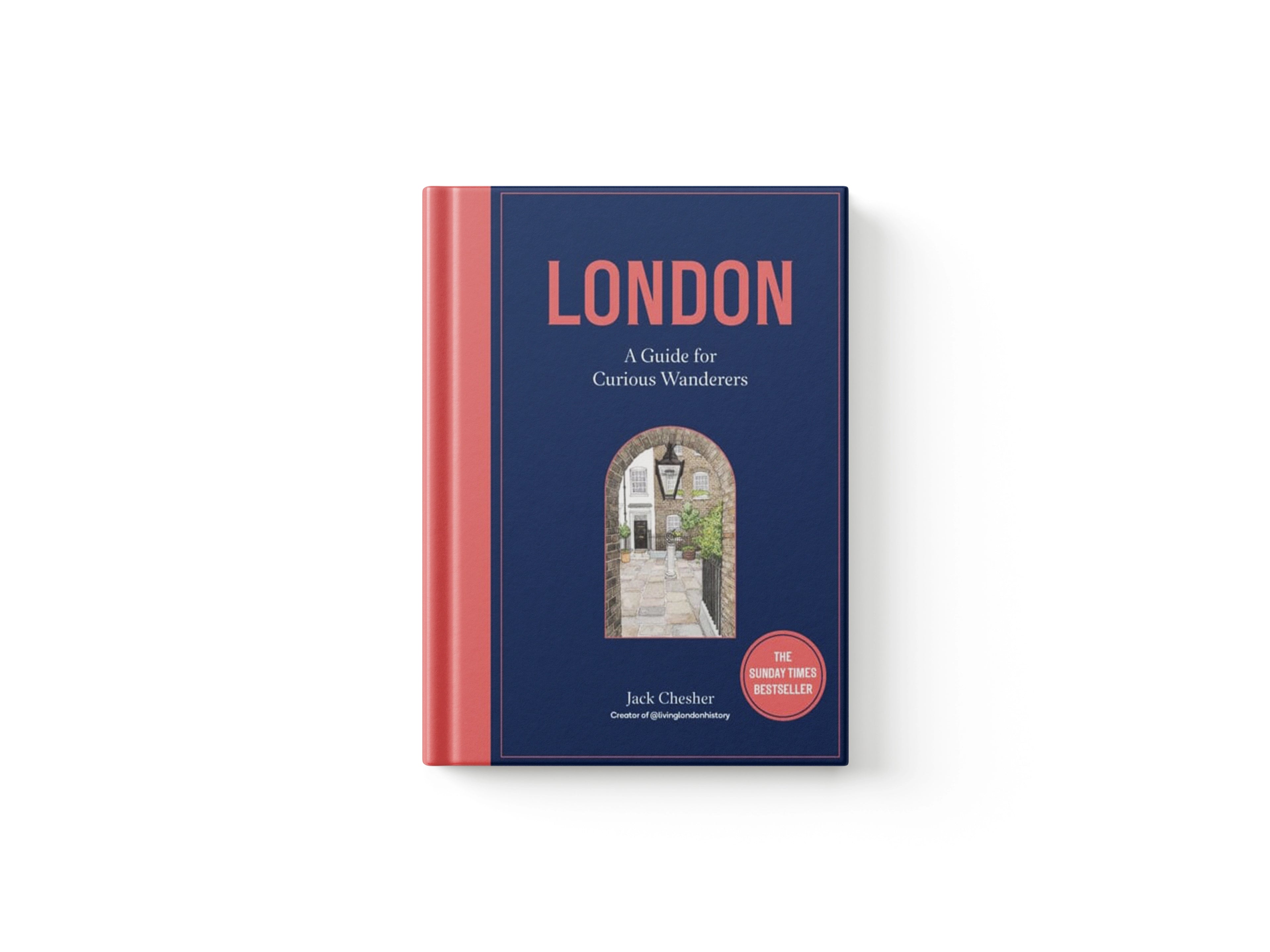 London: A Guide for Curious Wanderers