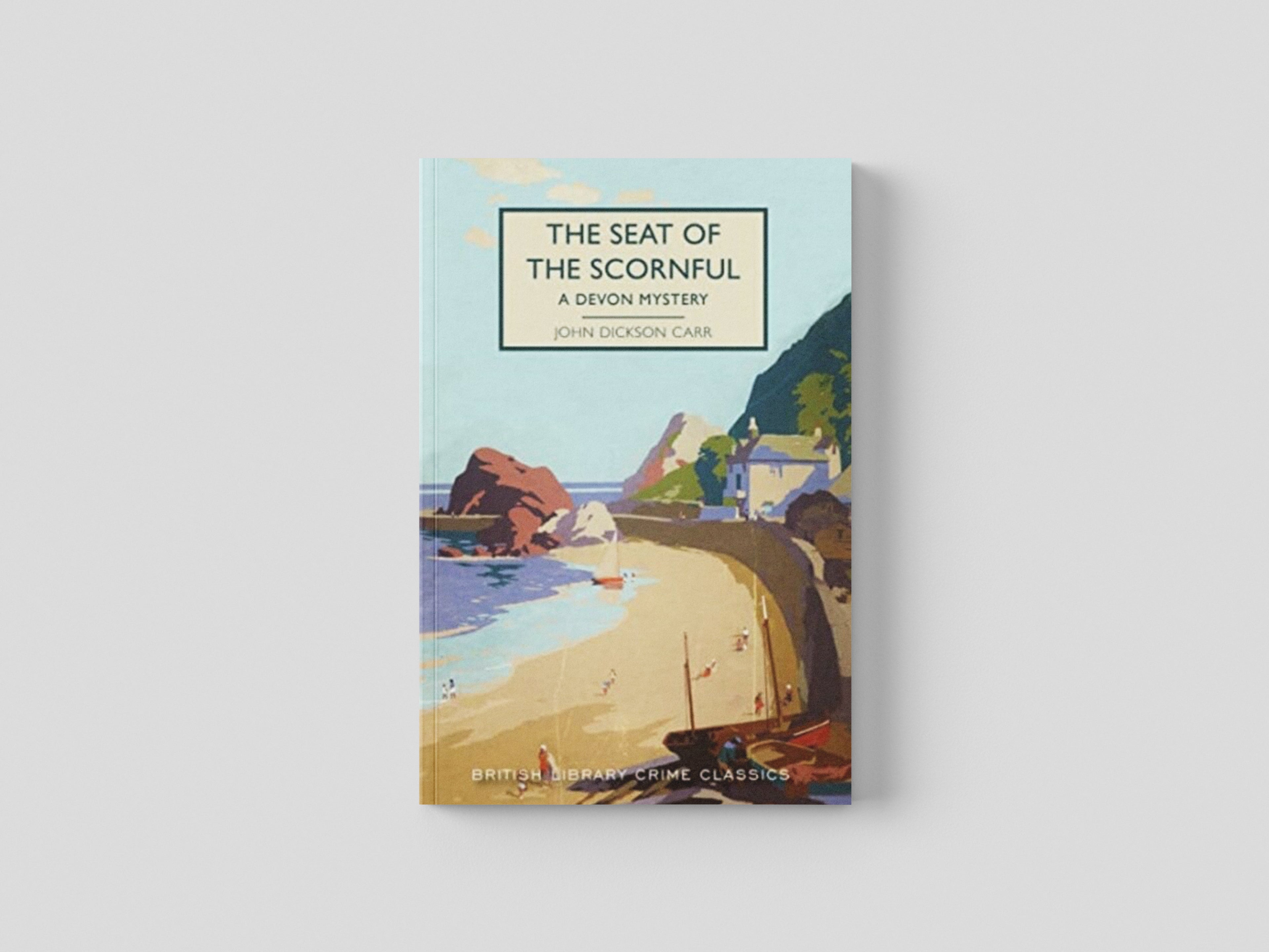The Seat of the Scornful : A Devon Mystery by British Library Publishing; 9780712354806