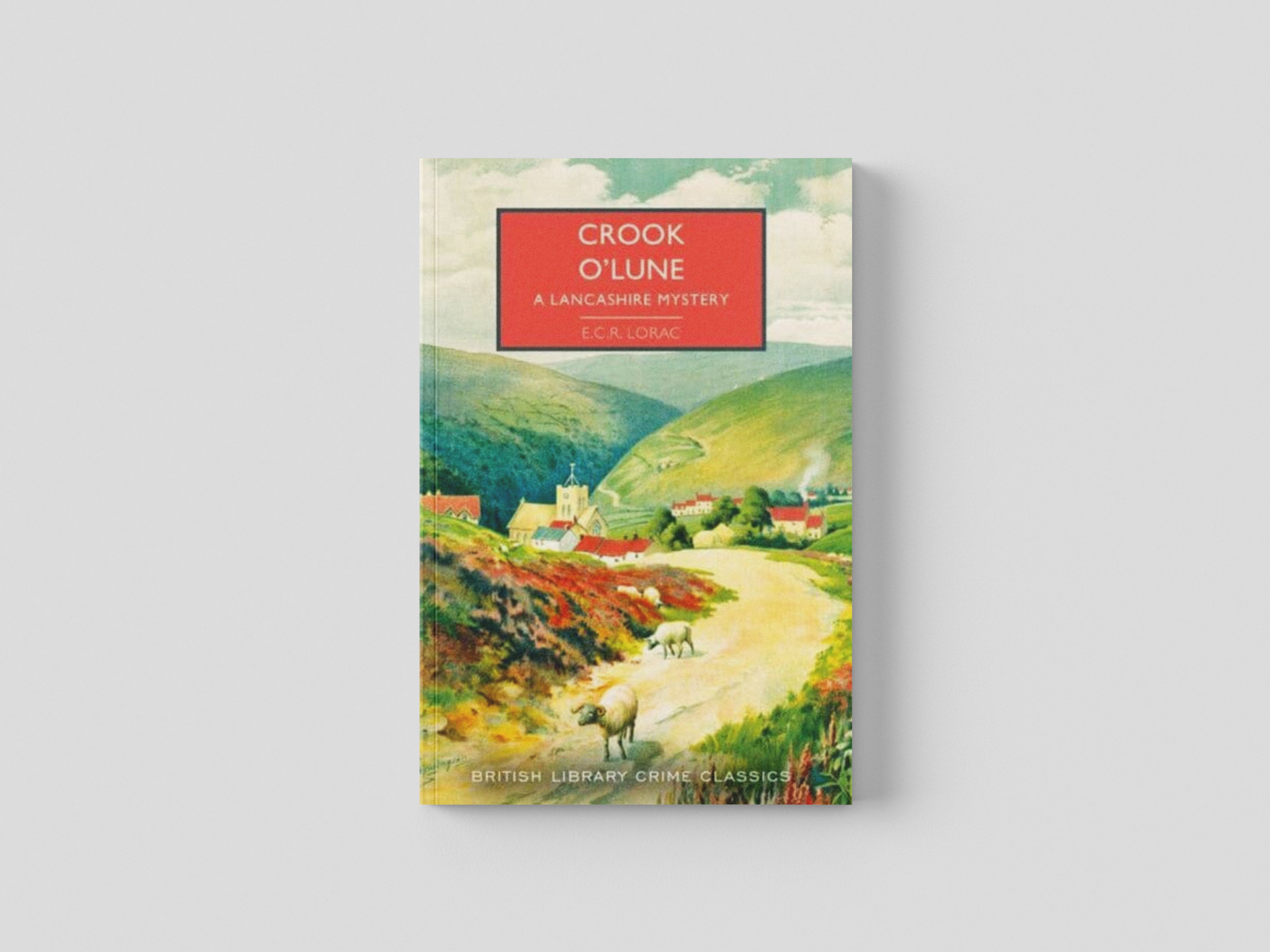 Crook o' Lune : A Lancashire Mystery by British Library Publishing; 9780712354868