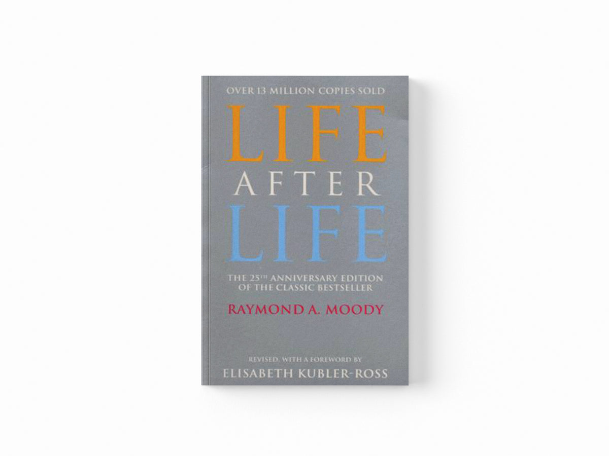 Life After Life by Dr Raymond Moody; 9780712602730
