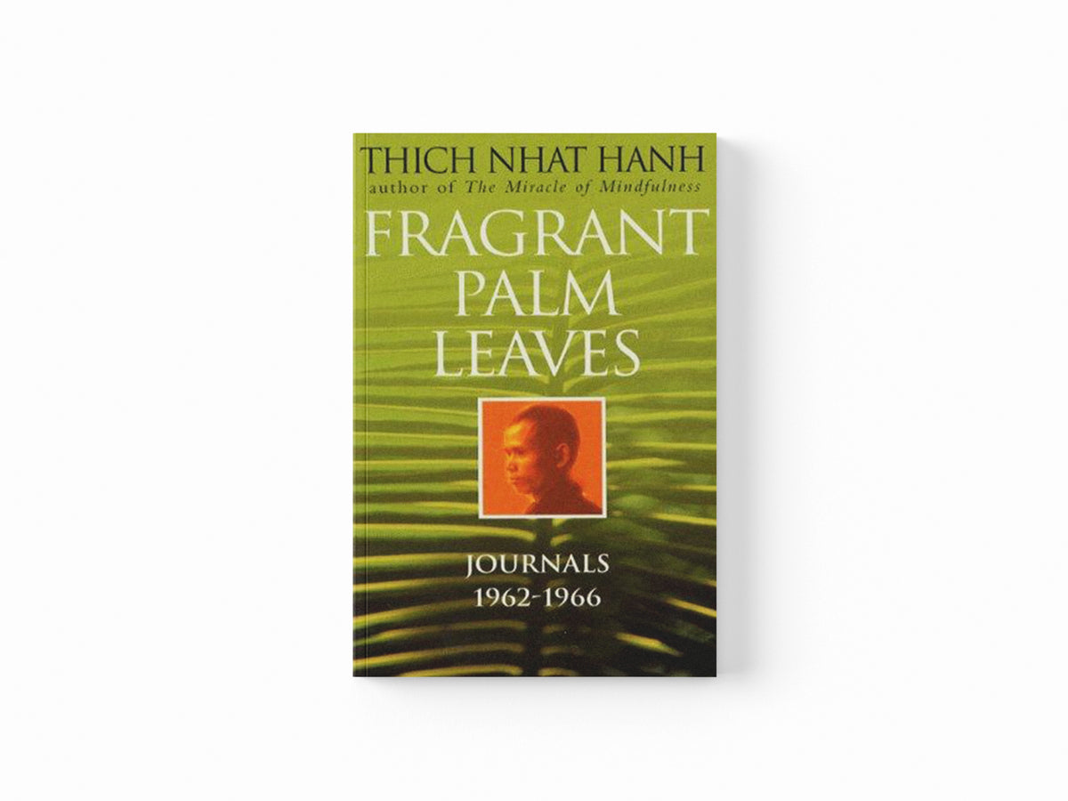 Fragrant Palm Leaves by Thich Nhat Hanh; 9780712604697