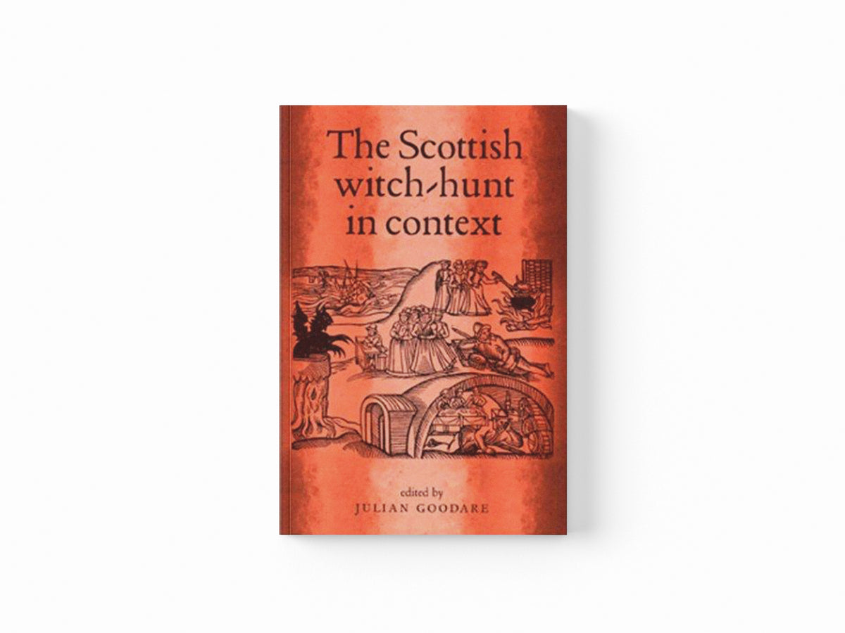 The Scottish Witch-Hunt in Context; 9780719060243