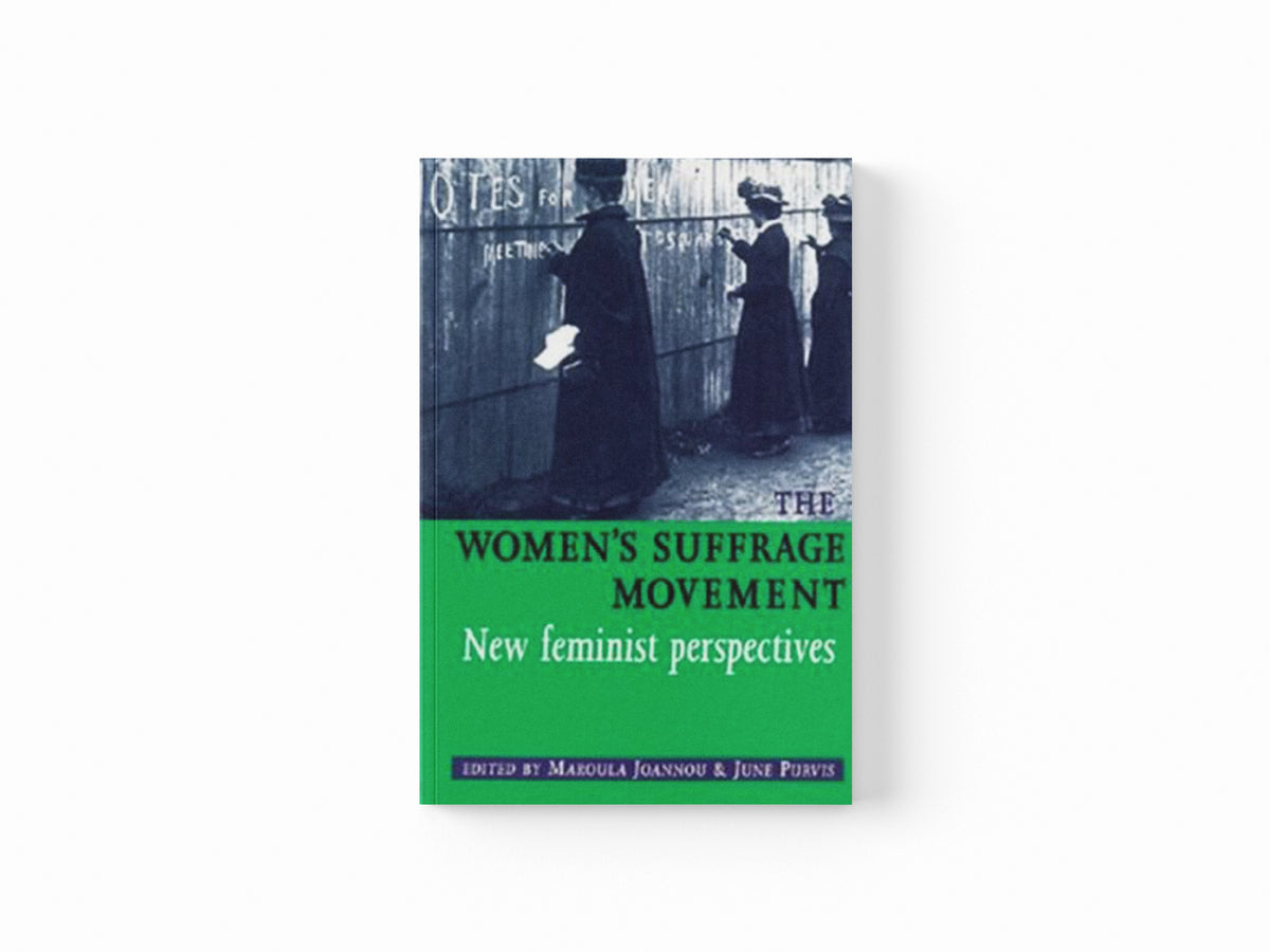 The Women's Suffrage Movement; 9780719080456