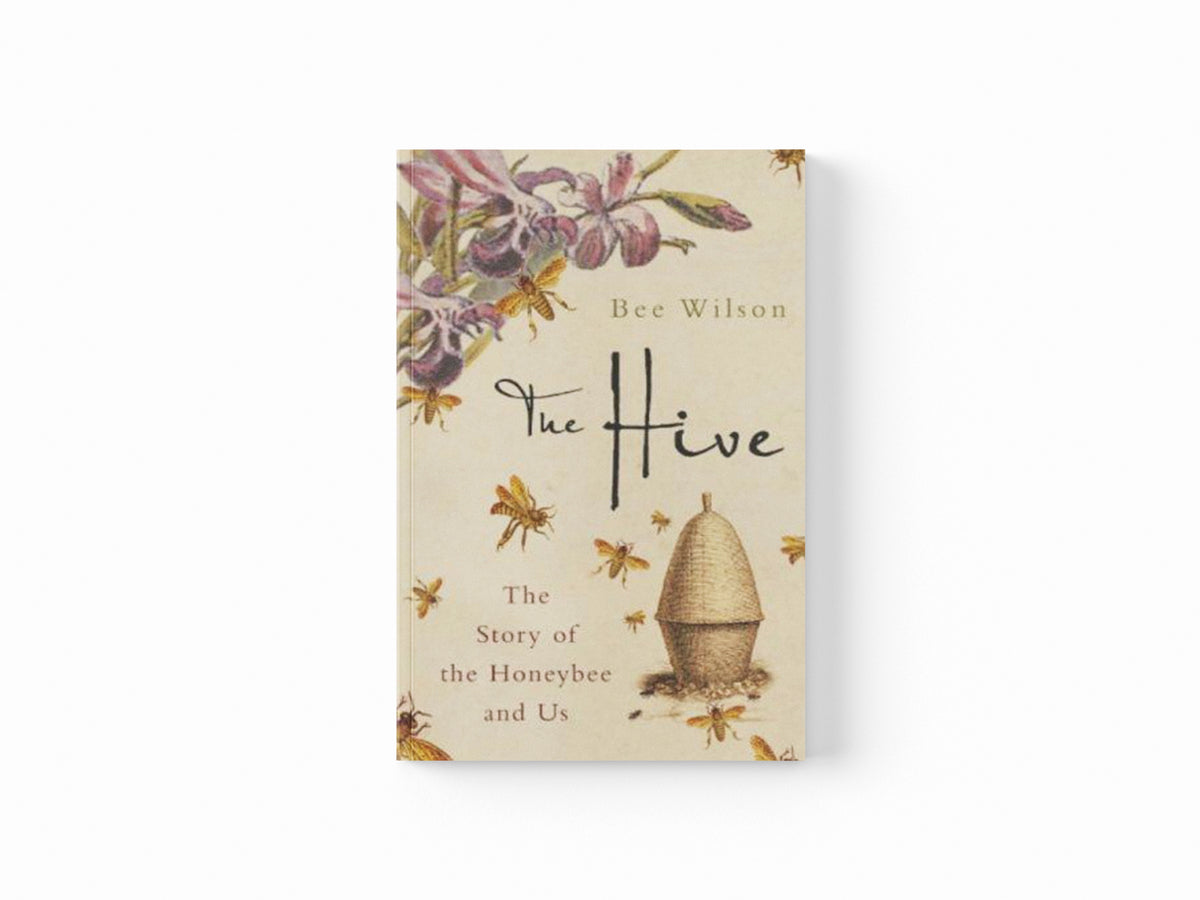The Hive by Bee Wilson; 9780719565984