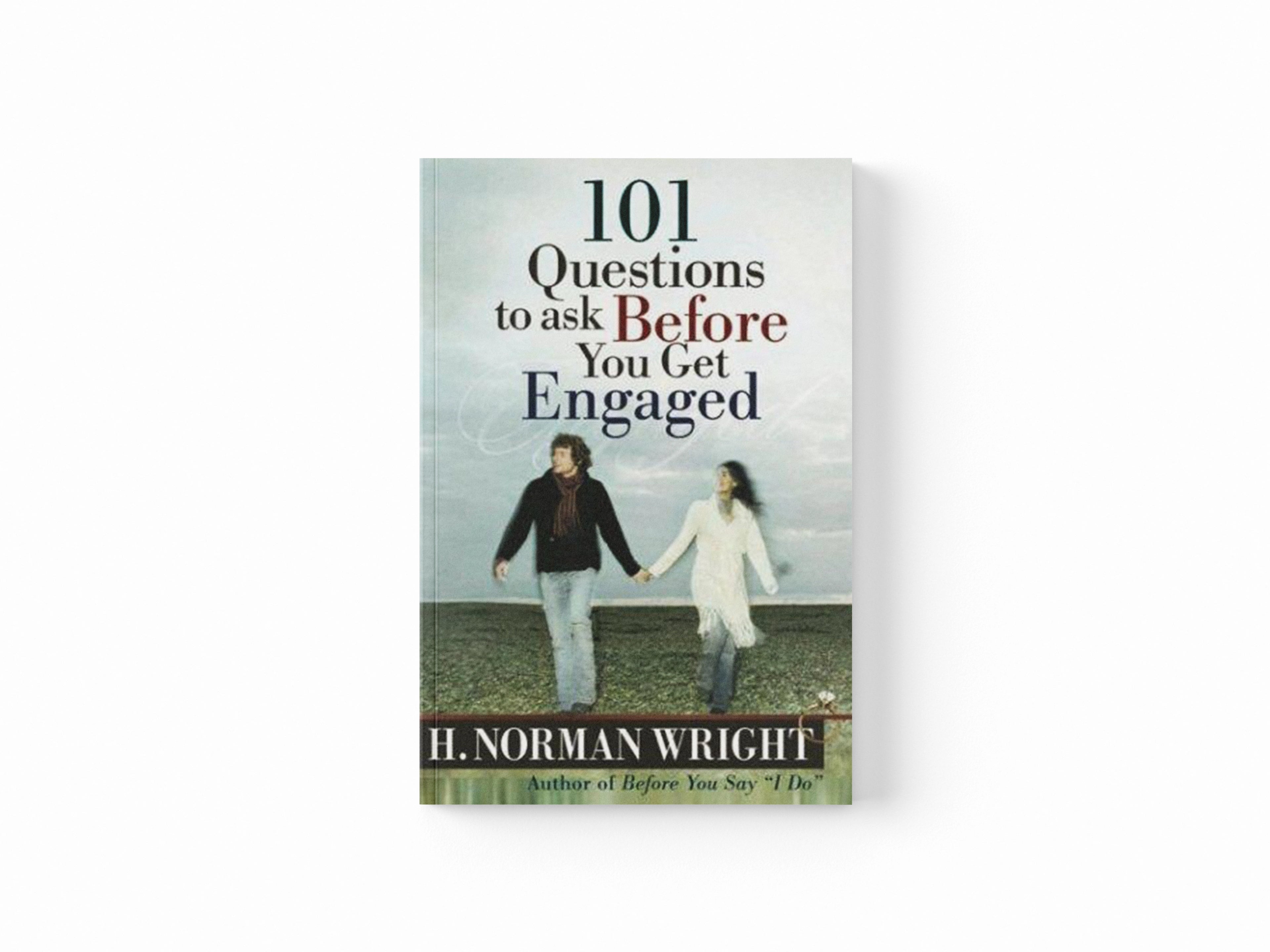 101 Questions to Ask Before You Get Engaged by H. Norman Wright; 9780736913942