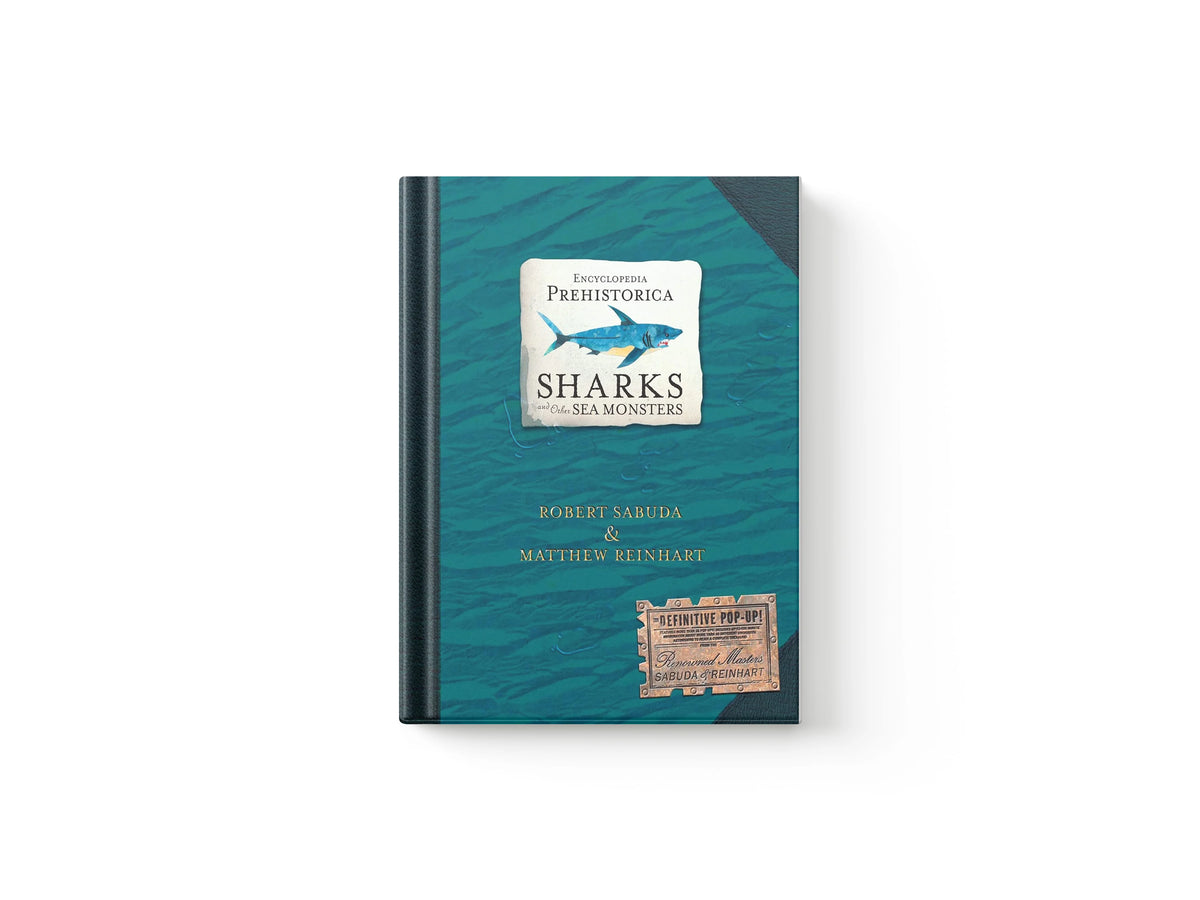 Encyclopedia Prehistorica Sharks and Other Sea Monsters by Matthew Reinhart; Robert Sabuda; 9780744586893