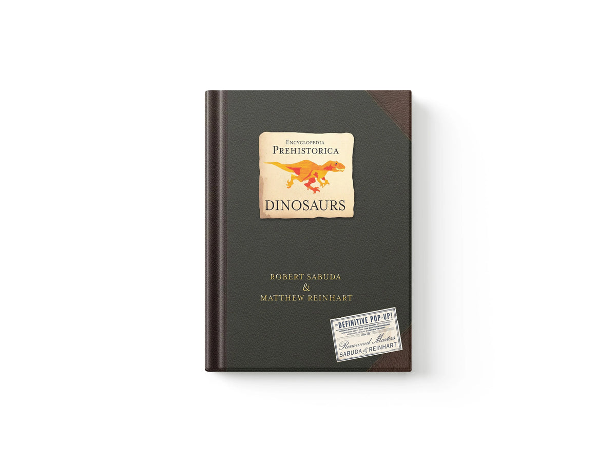 Encyclopedia Prehistorica Dinosaurs by Matthew Reinhart; Robert Sabuda; 9780744586909