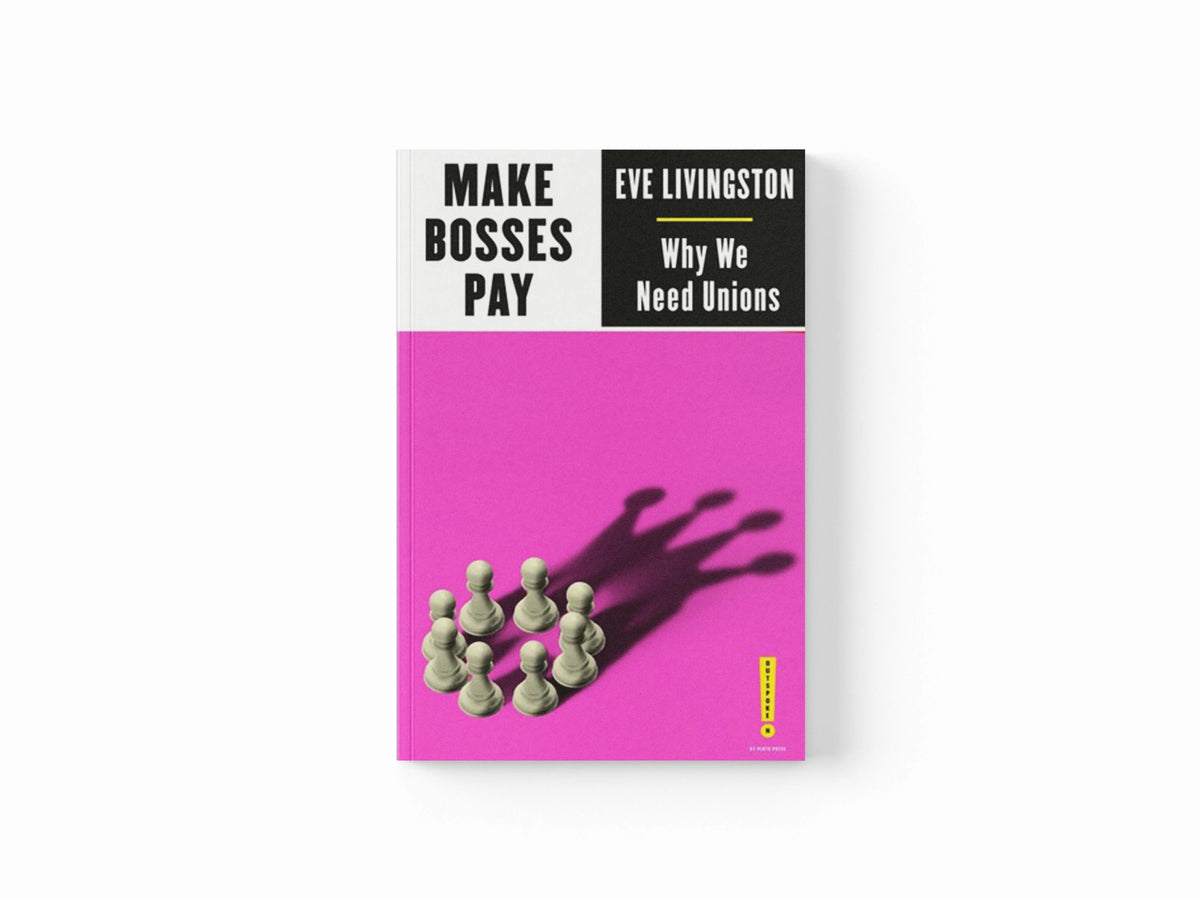 Make Bosses Pay by Eve Livingston; 9780745341620
