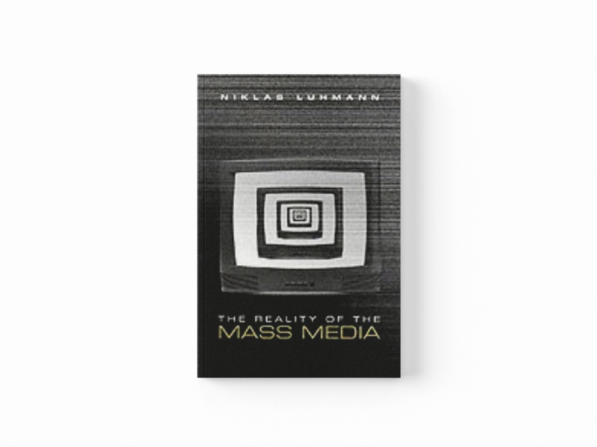 The Reality of the Mass Media by Niklas  Luhmann; 9780745621326
