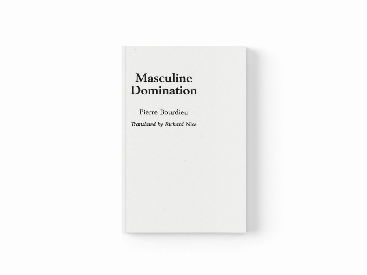 Masculine Domination by Pierre  Bourdieu; 9780745622651
