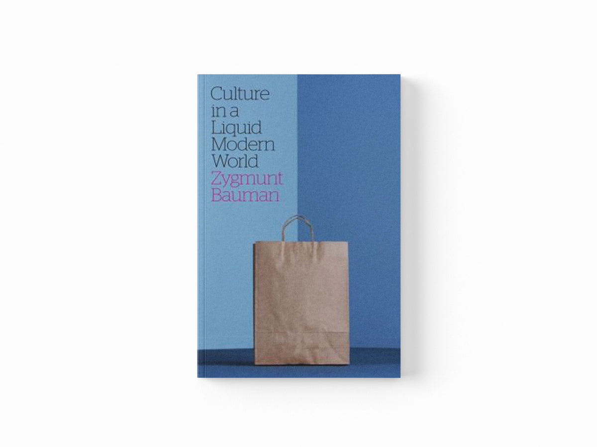 Culture in a Liquid Modern World by Zygmunt  Bauman; 9780745653556