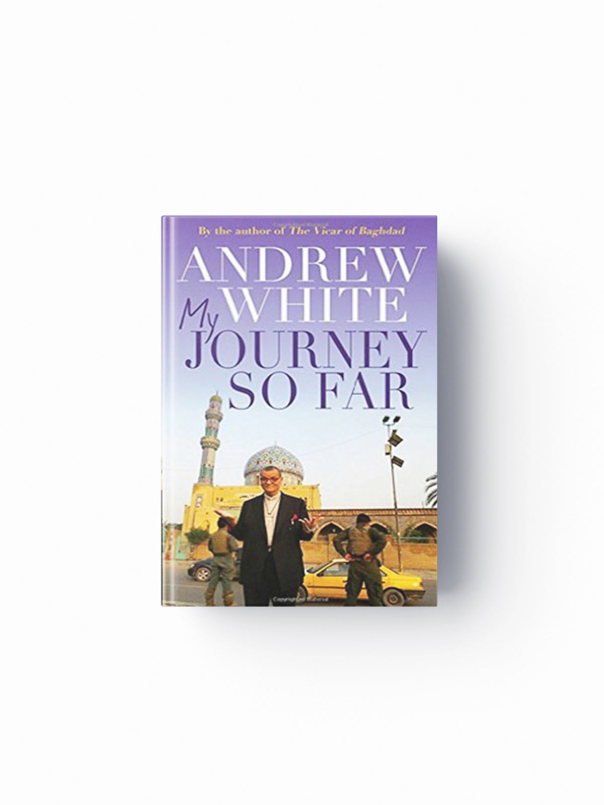 My Journey So Far by Andrew White; Canon Andrew White; 9780745970226