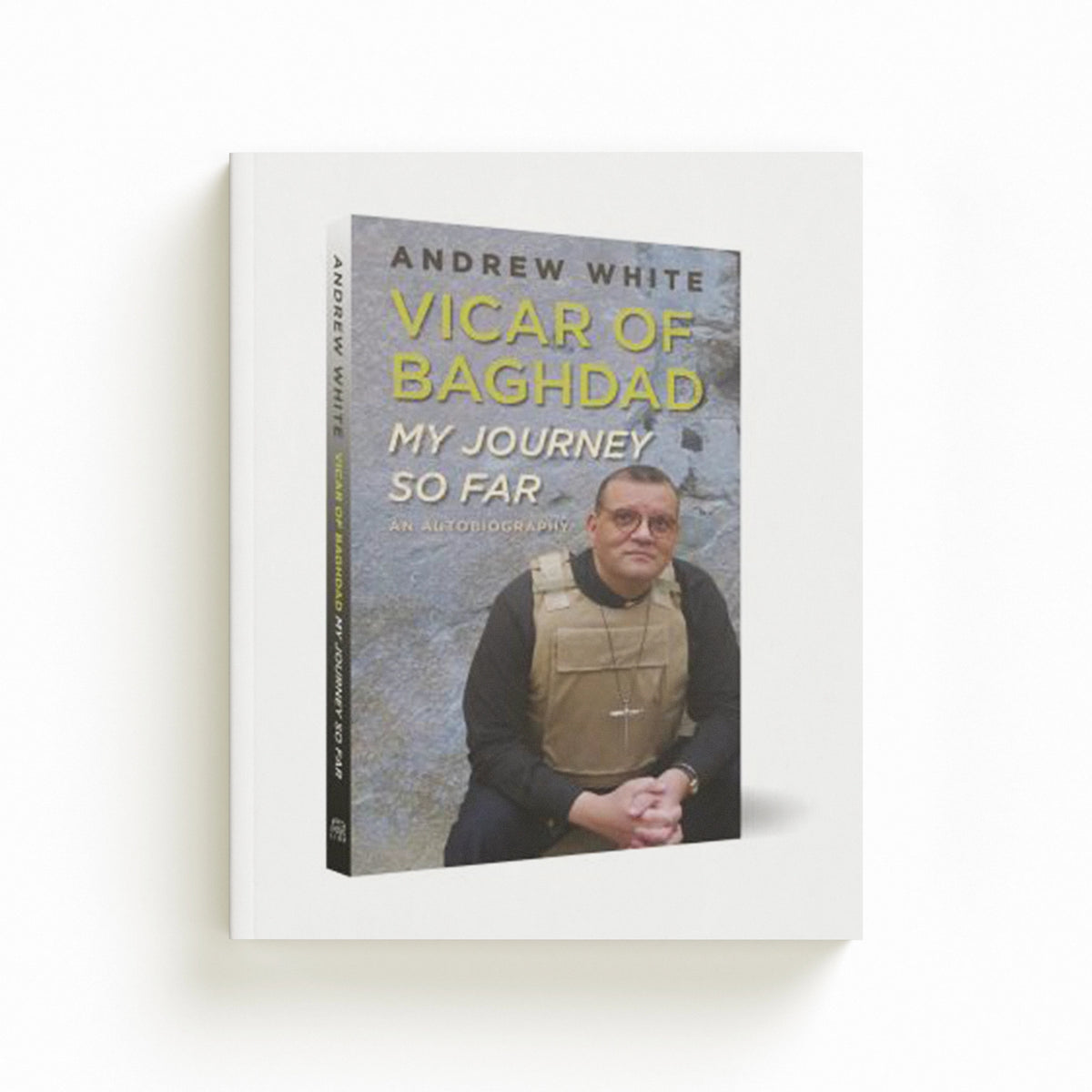 Vicar of Baghdad - My Journey So Far by Andrew White; 9780745981192