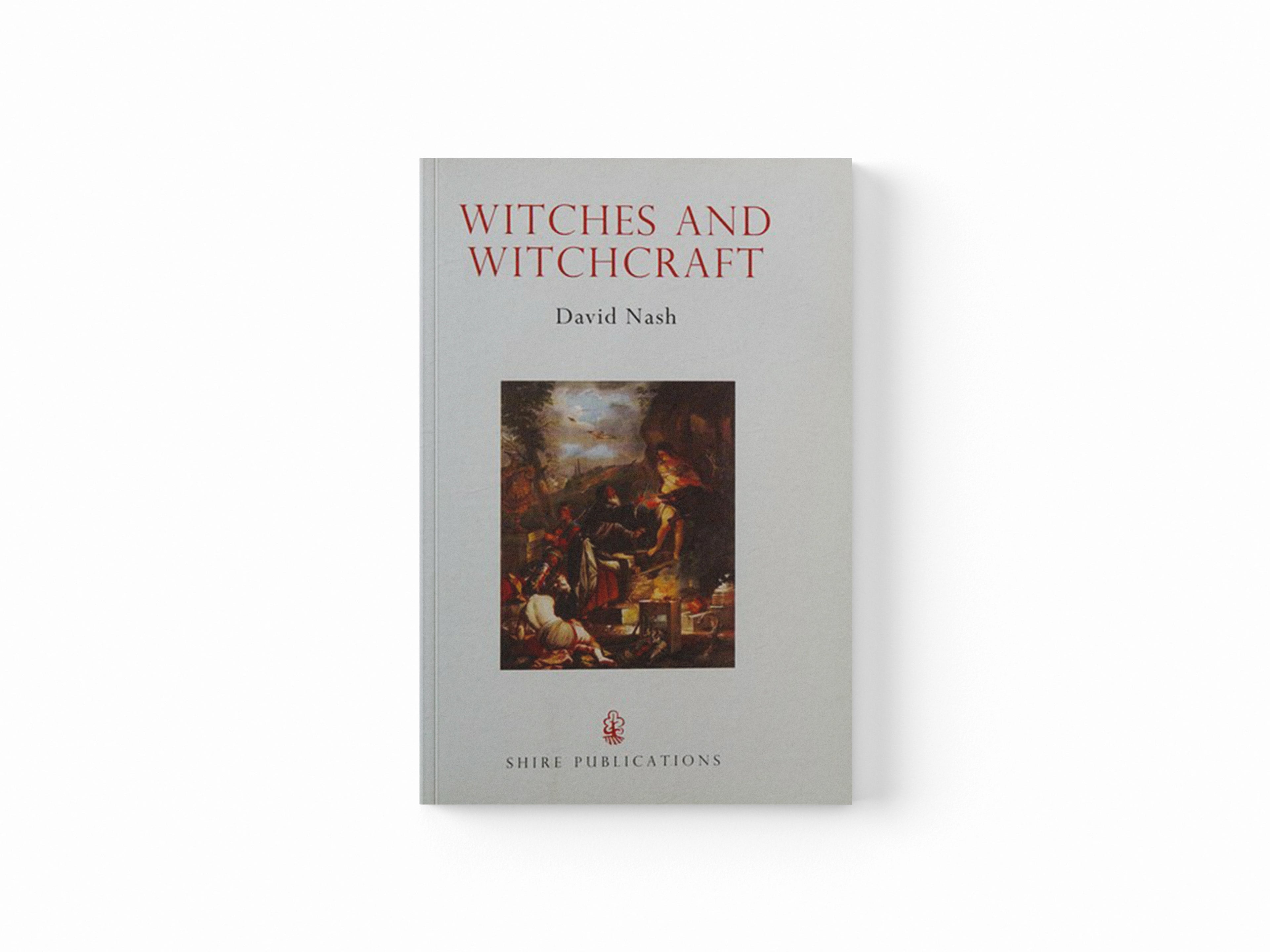 Witches and Witchcraft by Professor David  Nash; 9780747812913