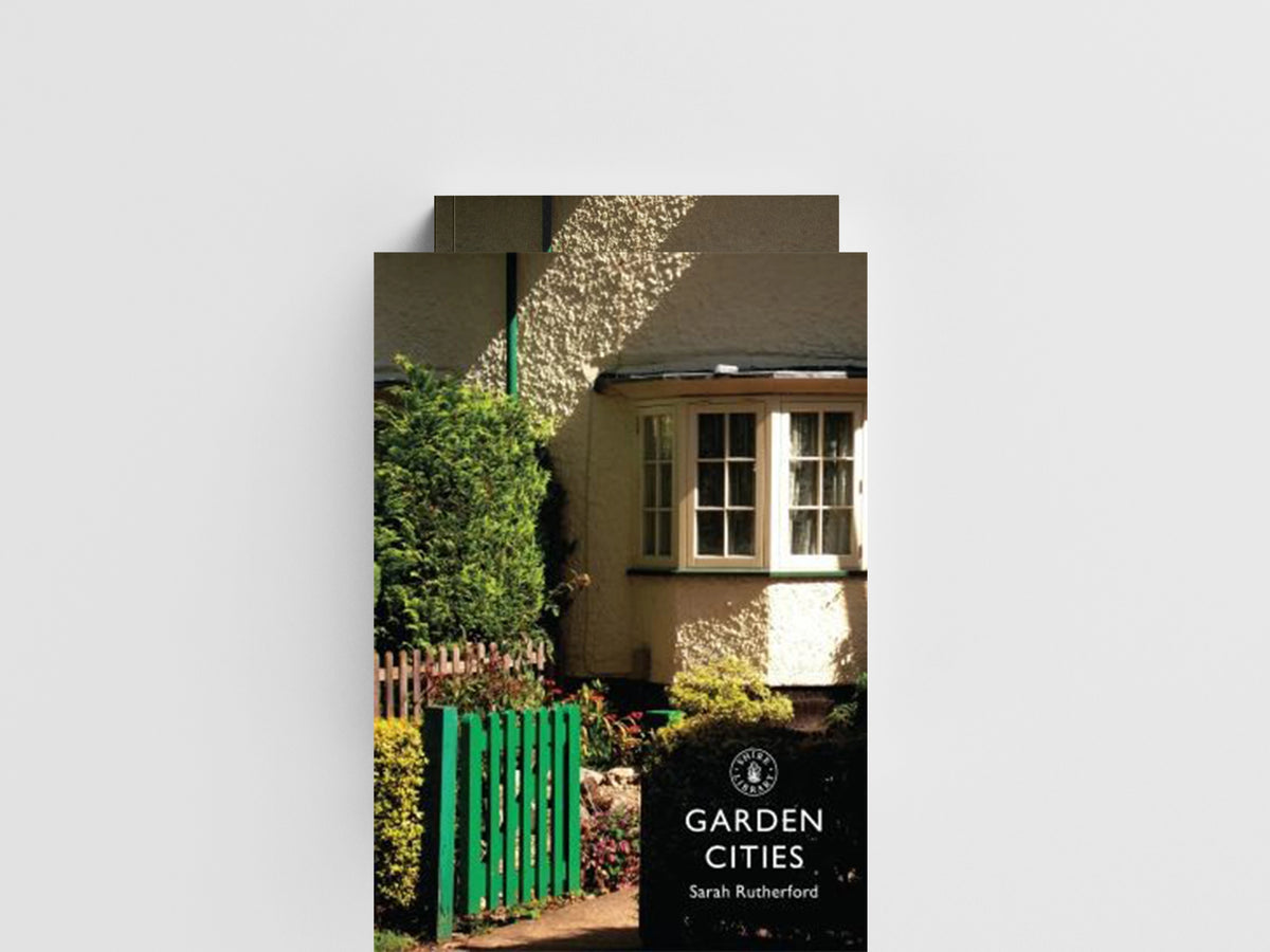 Garden Cities by Sarah Rutherford; 9780747813422