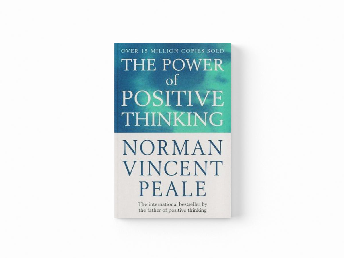 The Power Of Positive Thinking by Norman Vincent Peale; 9780749307158