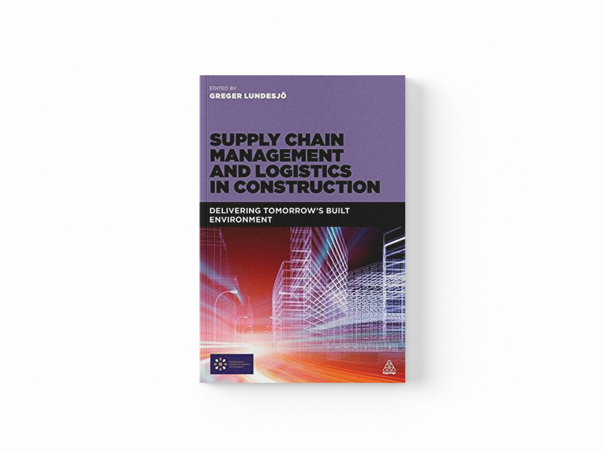 Supply Chain Management and Logistics in Construction; 9780749472429