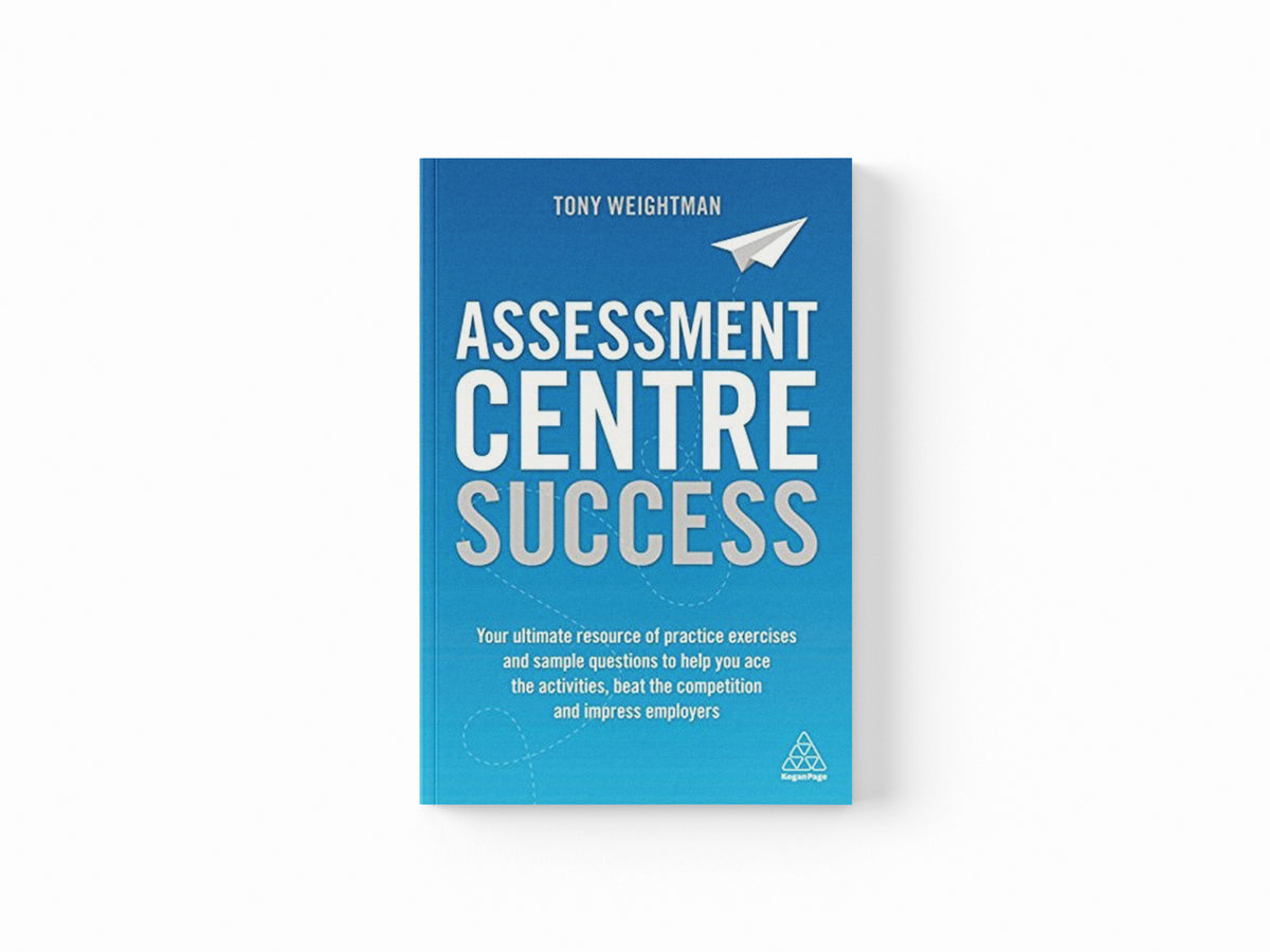 Assessment Centre Success by Tony Weightman; 9780749483135