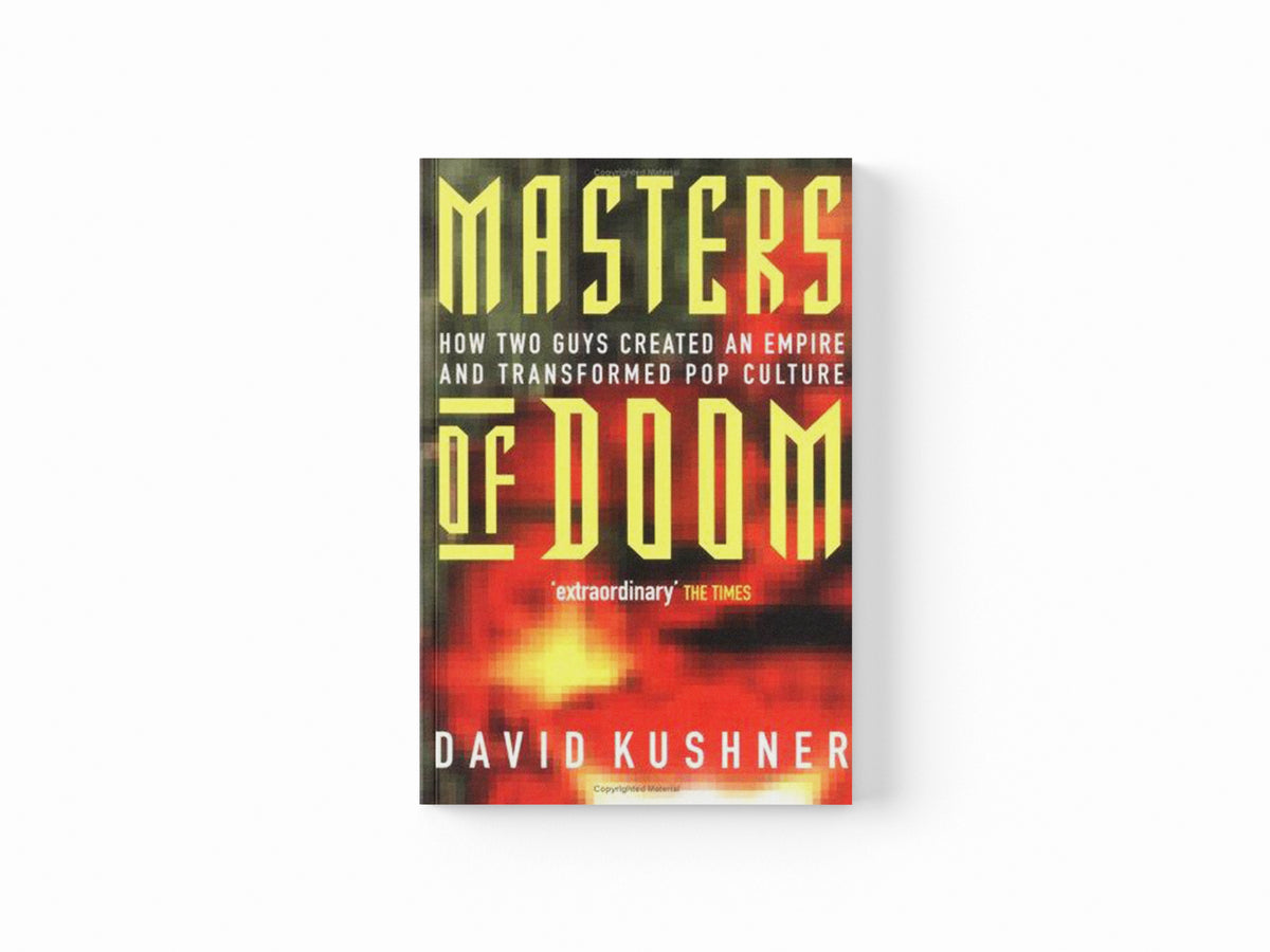 Masters Of Doom by David Kushner; 9780749924898