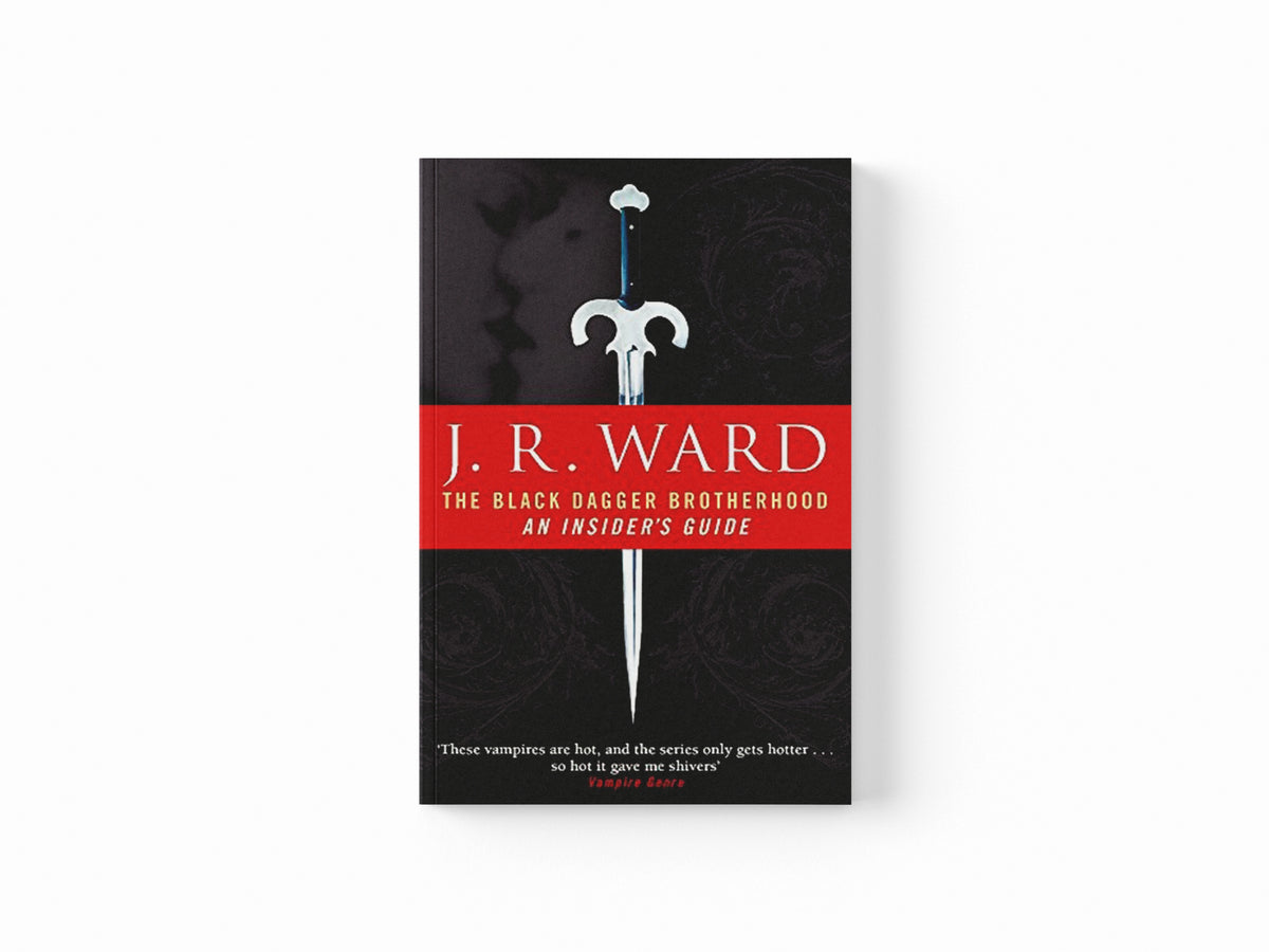 The Black Dagger Brotherhood: An Insider's Guide by J. R. Ward; 9780749941628