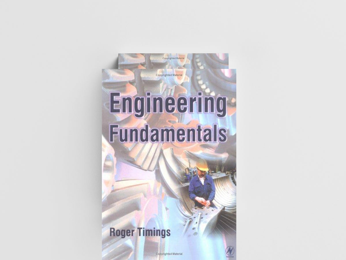 Engineering Fundamentals by Roger Timings; 9780750656092