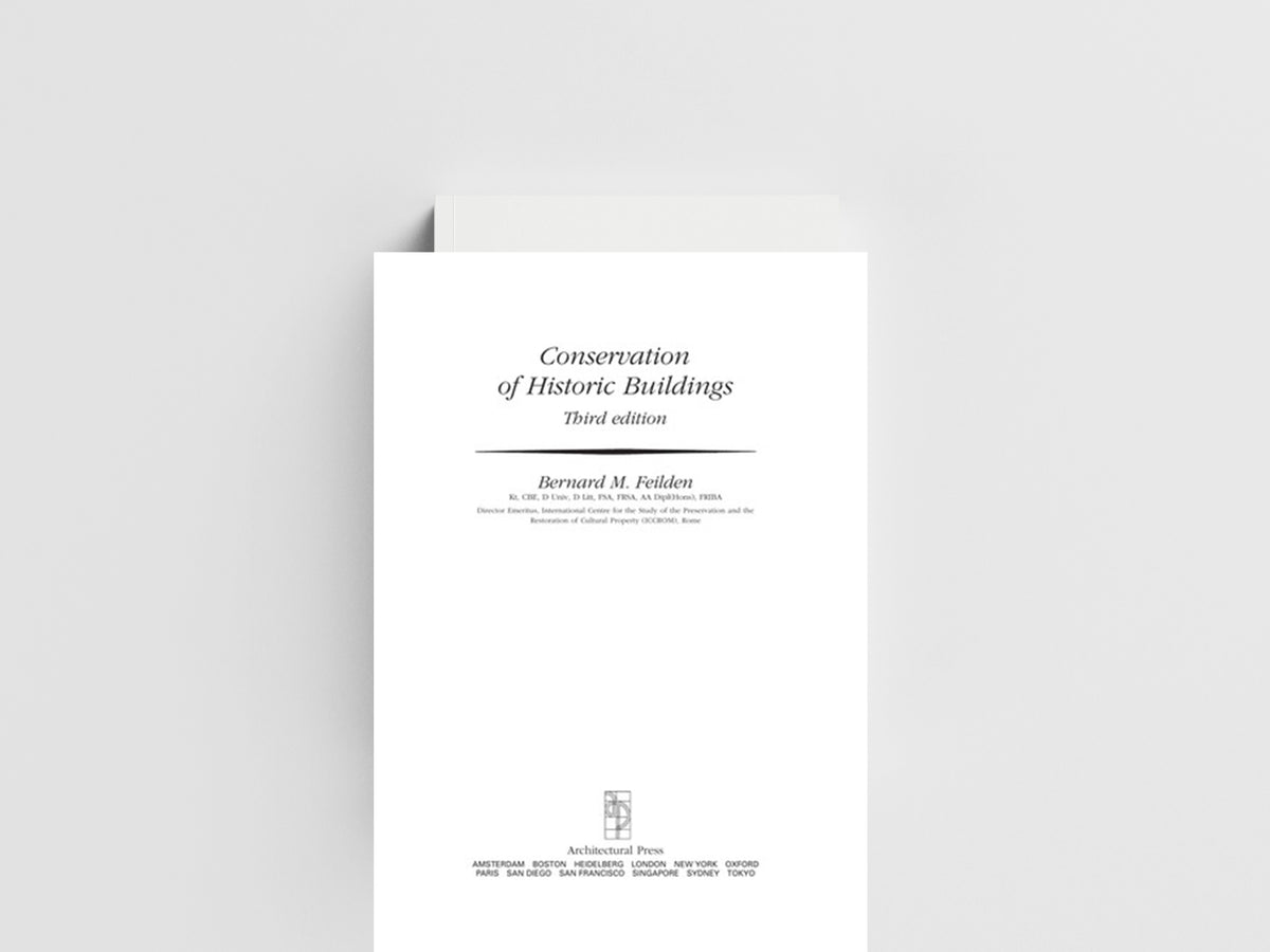 Conservation of Historic Buildings by Bernard Feilden; 9780750658638