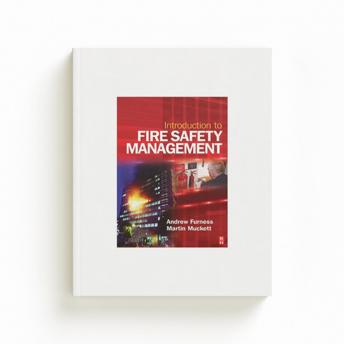 Introduction to Fire Safety Management by Andrew Furness; Martin Muckett; 9780750680684