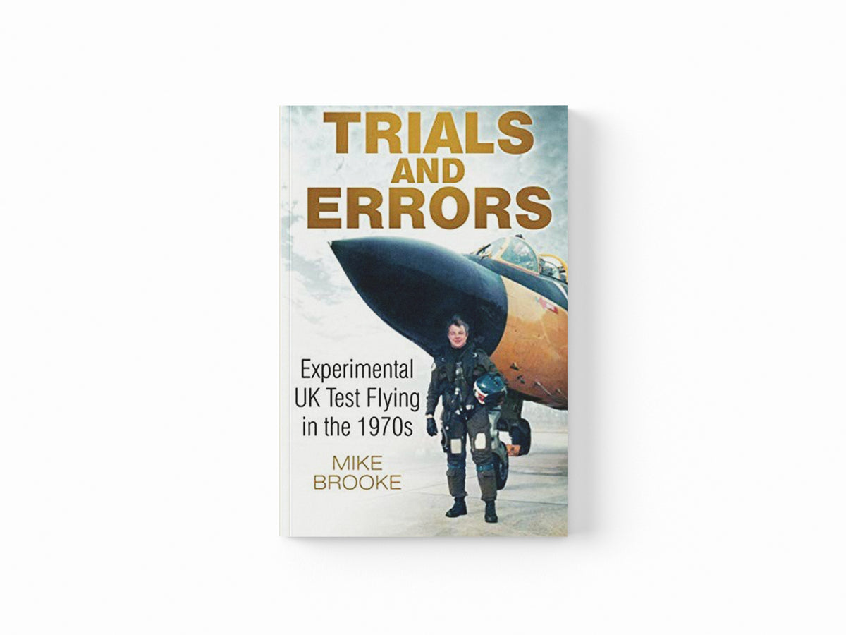 Trials and Errors by Wing Commander Mike Brooke; 9780750961608