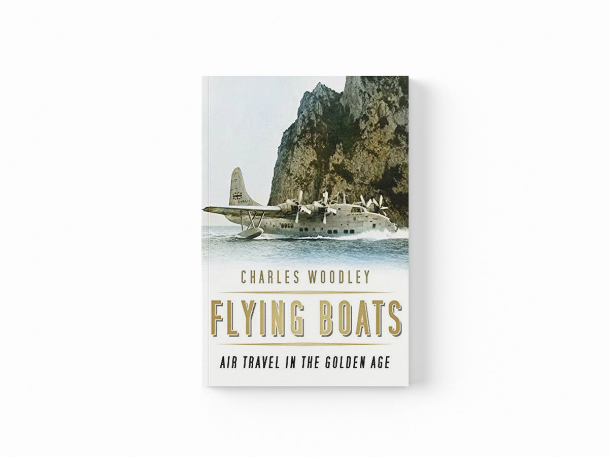 Flying Boats by Charles Woodley; 9780750970143