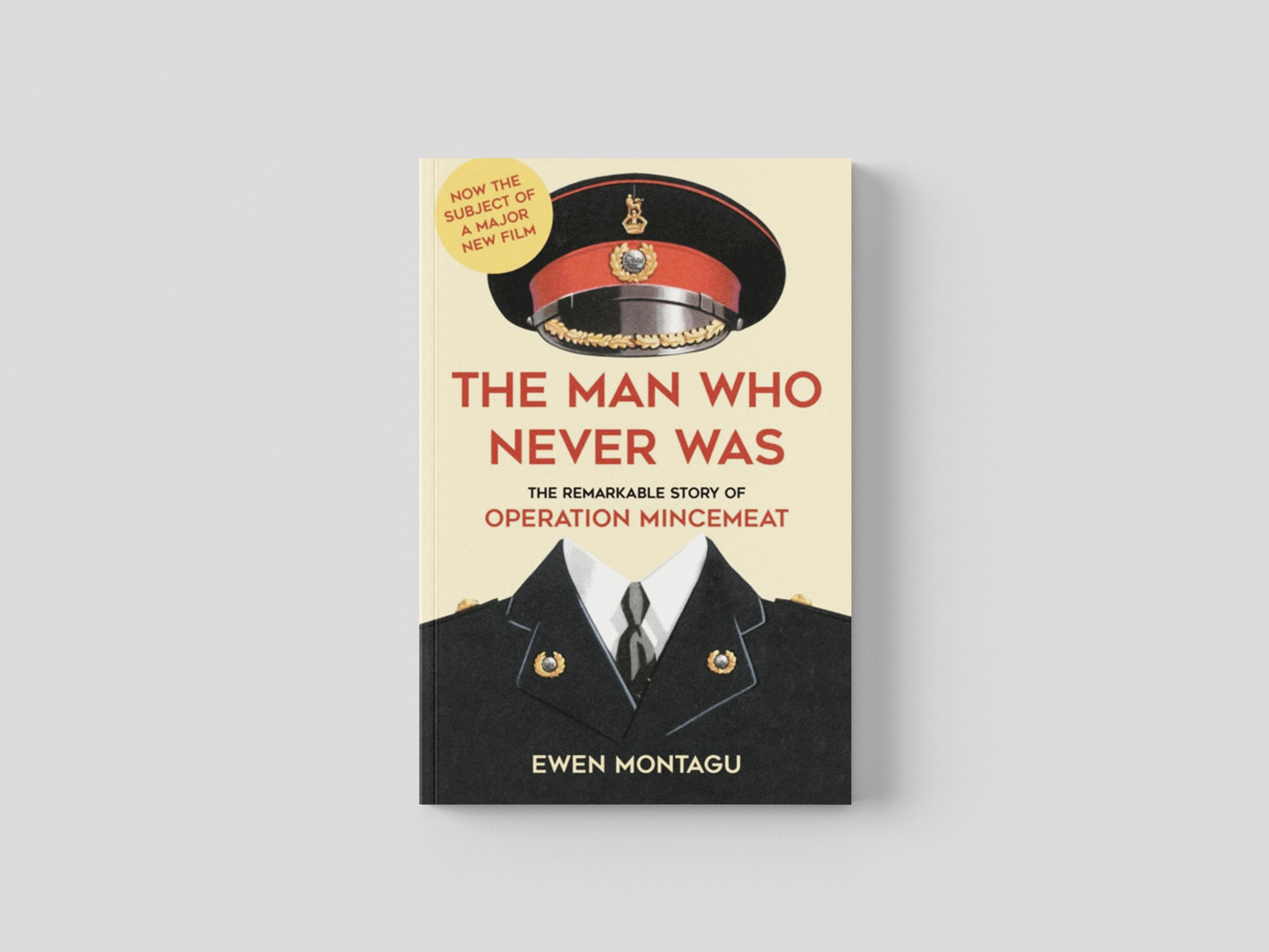 The Man Who Never Was by Ewen Montagu; 9780750993104