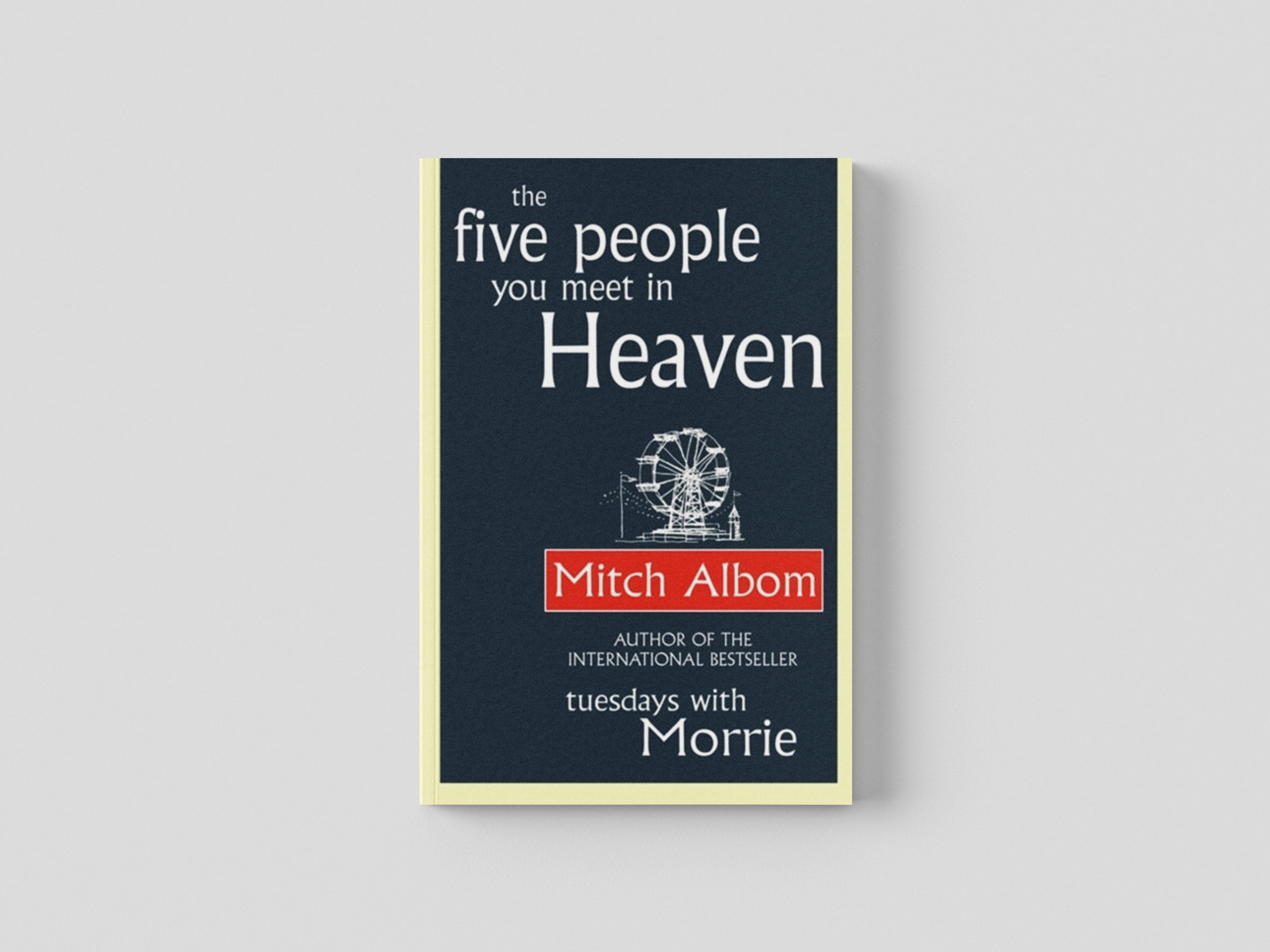 The Five People You Meet In Heaven by Mitch Albom; 9780751536829