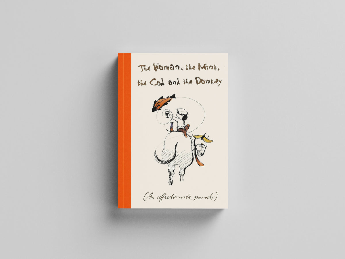 The Woman, the Mink, the Cod and the Donkey by Ebury Publishing; 9780751584318