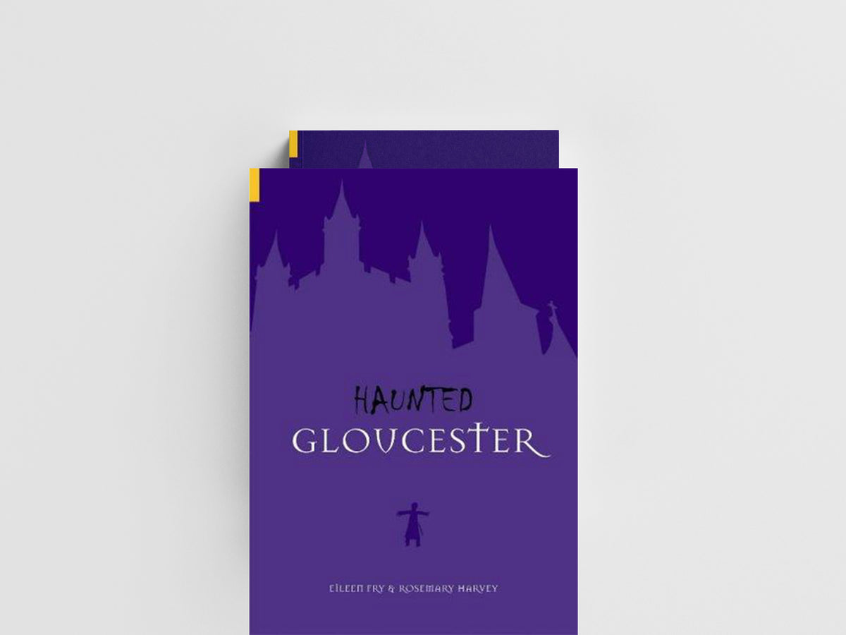 Haunted Gloucester by Eileen Fry; Rosemary Harvey; 9780752433127
