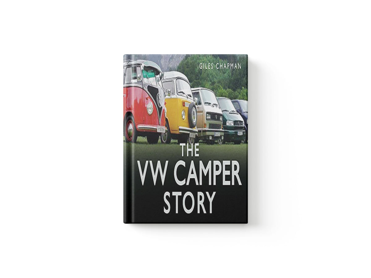 The VW Camper Story by Giles Chapman; 9780752462813