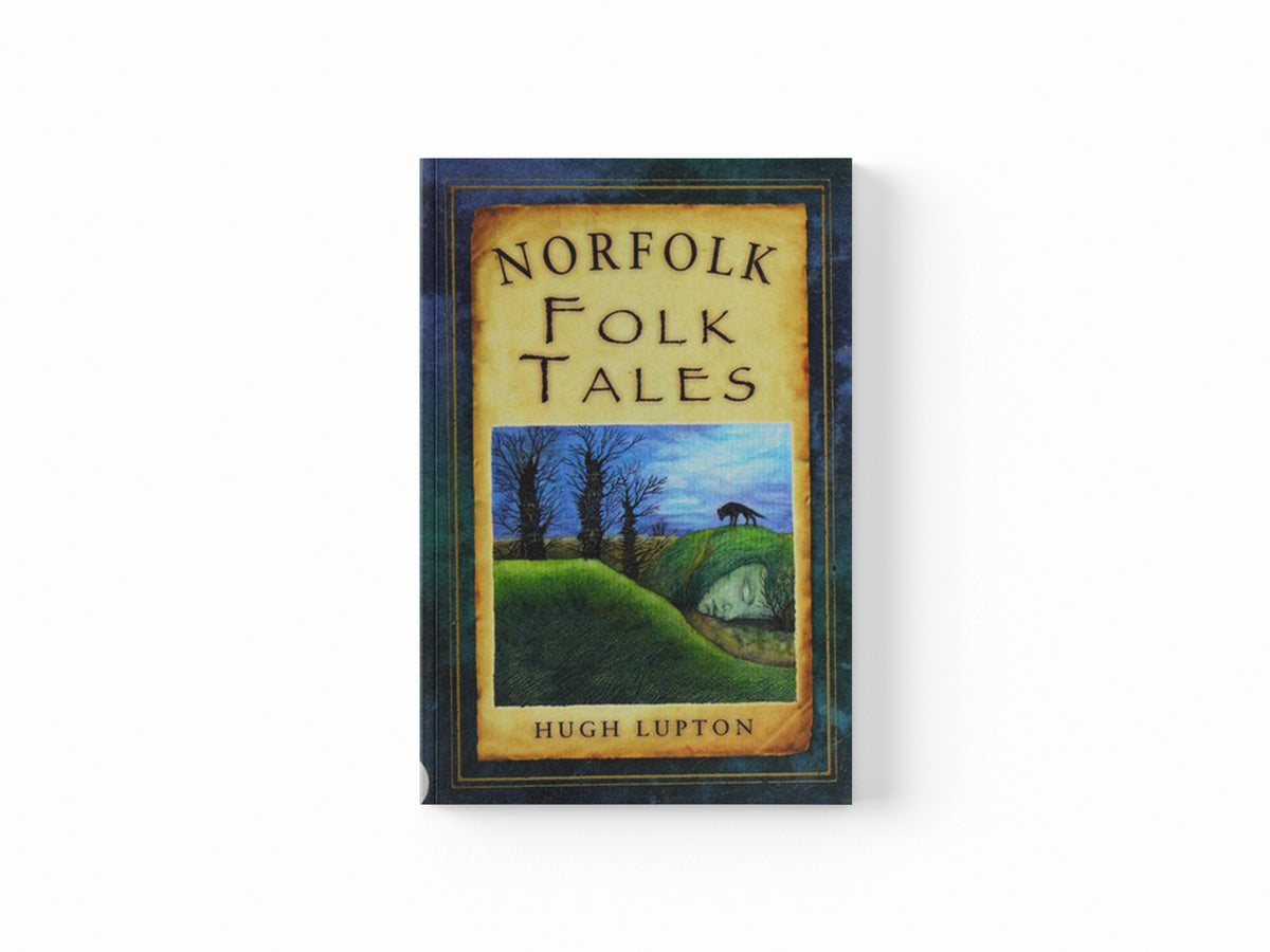 Norfolk Folk Tales by Hugh Lupton; 9780752479422