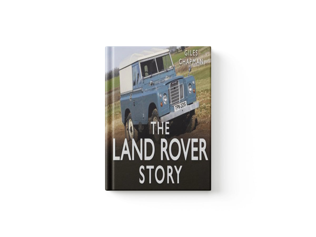 The Land Rover Story by Giles Chapman; 9780752489940