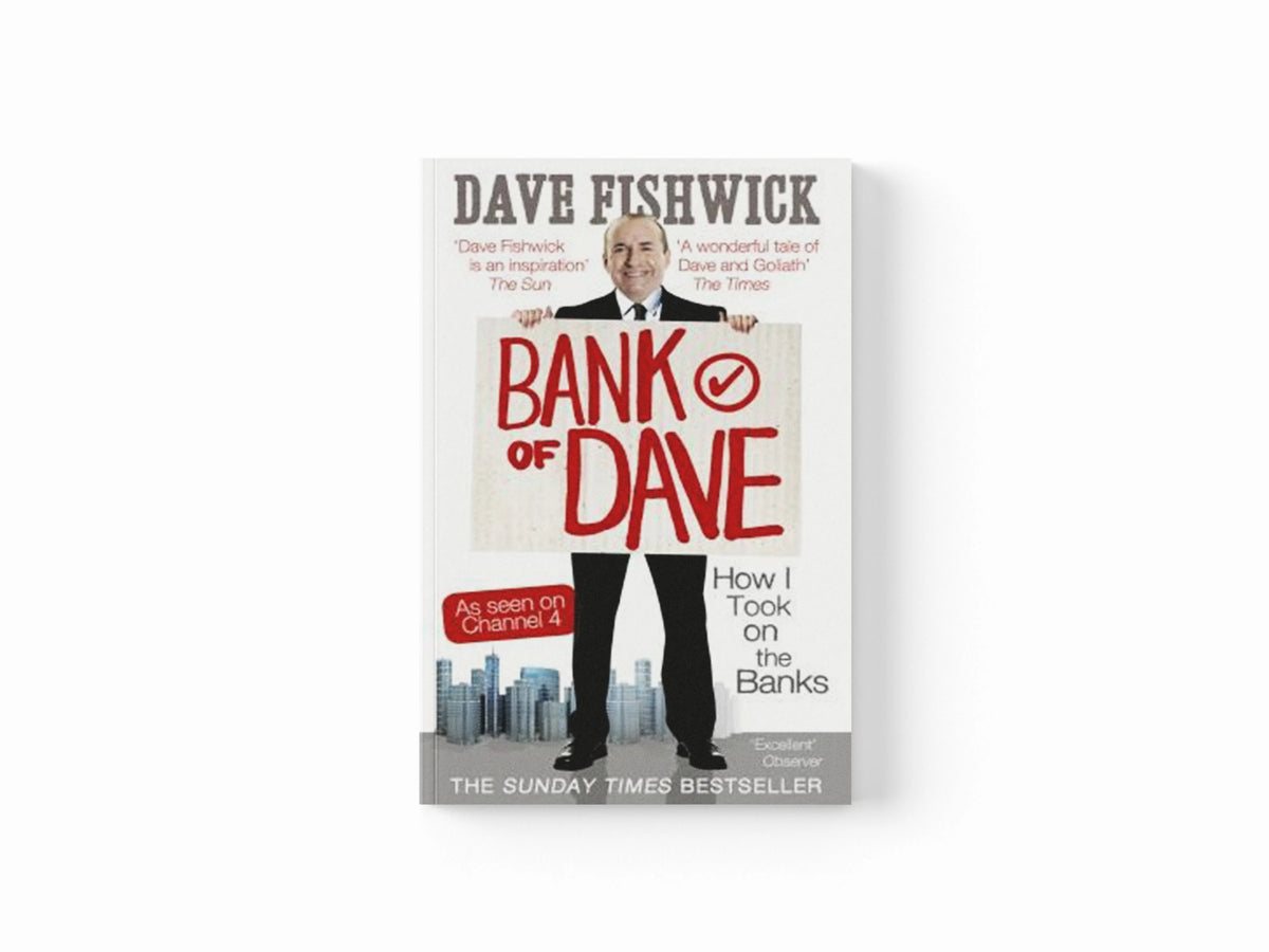 Bank of Dave by Dave Fishwick; 9780753540787