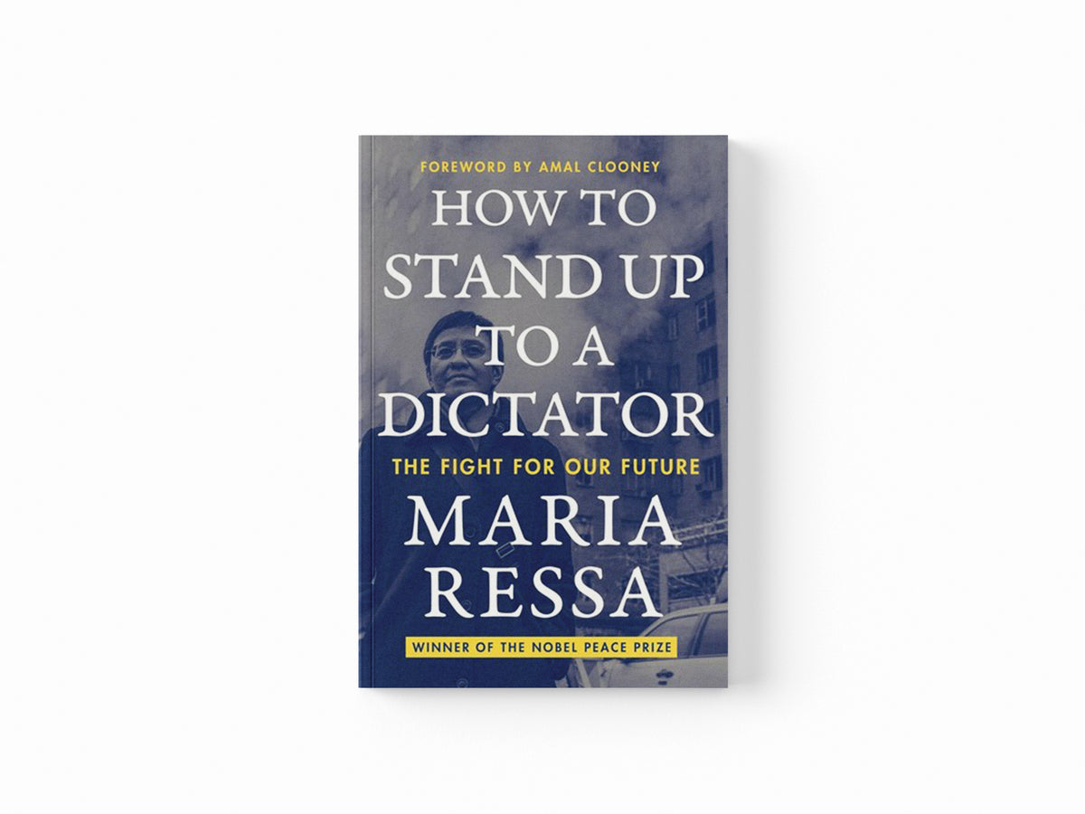 How to Stand Up to a Dictator by Maria Ressa; 9780753559215