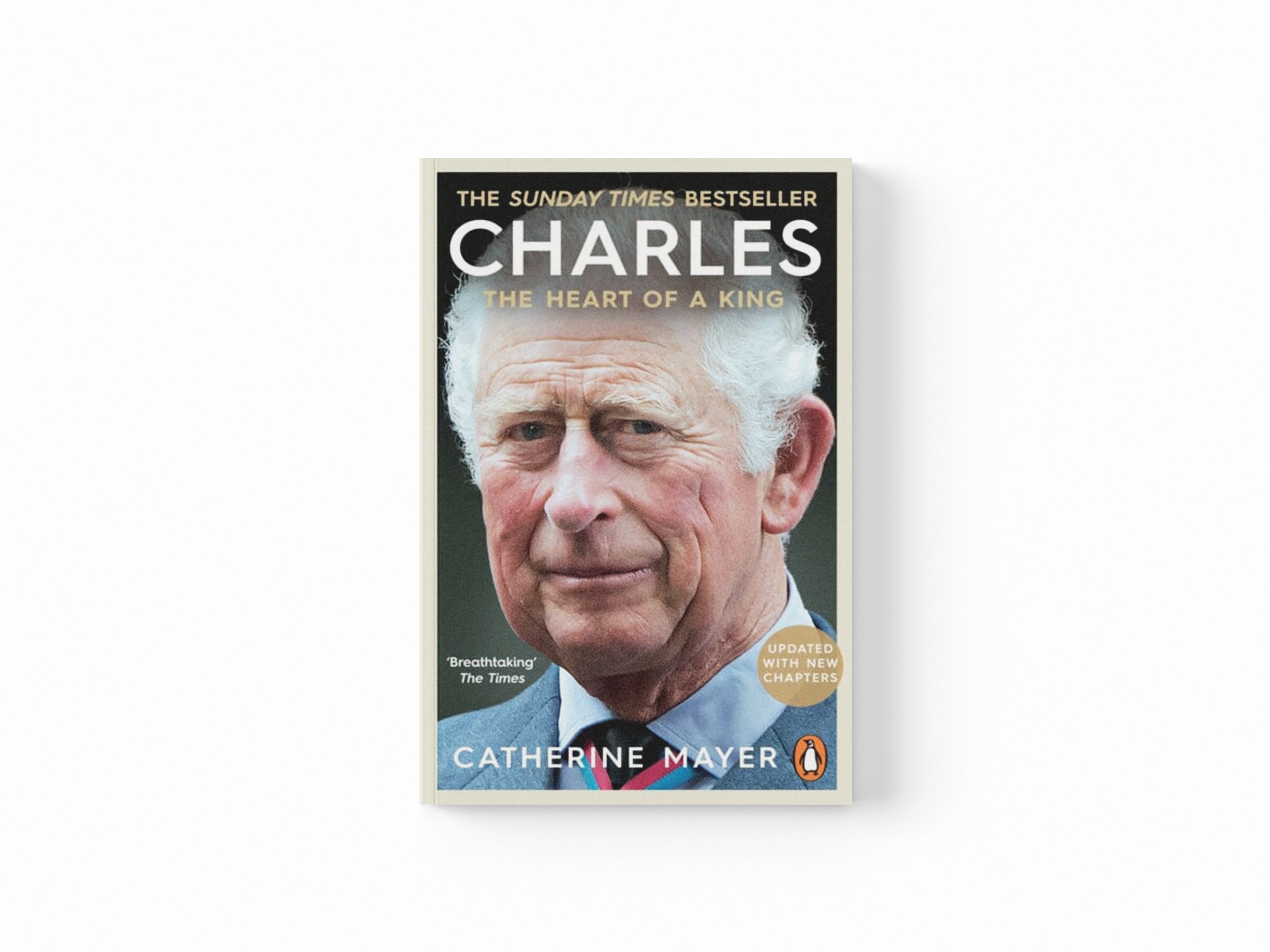 Charles: The Heart of a King