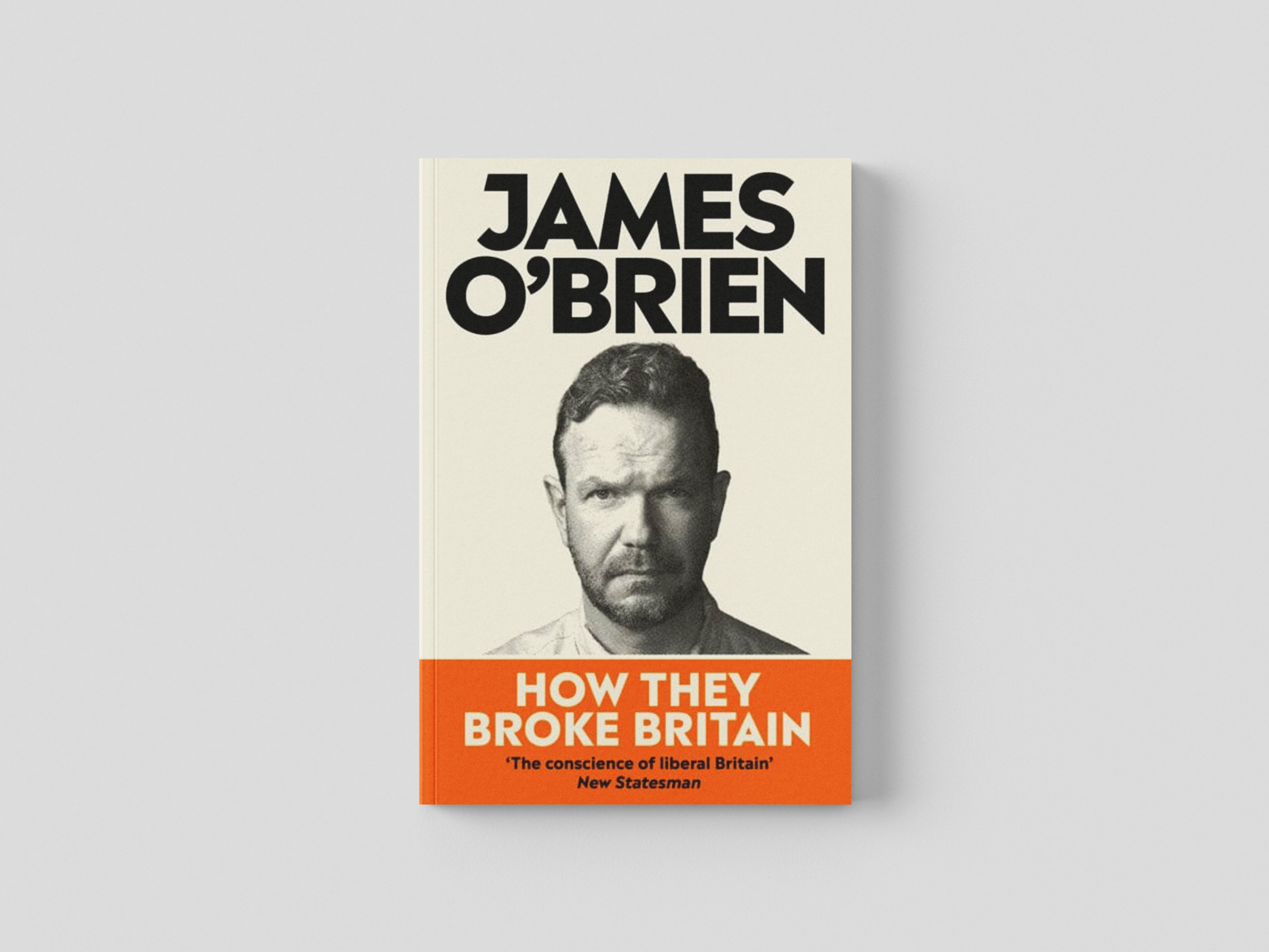 How They Broke Britain by James O'Brien; 9780753560341