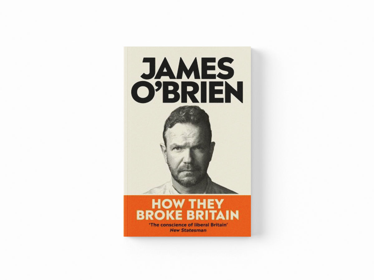 How They Broke Britain by James O'Brien; 9780753560365