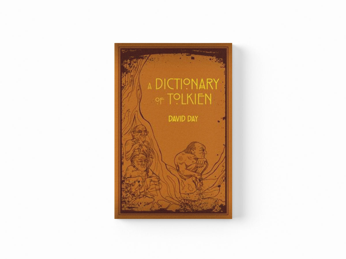 A Dictionary of Tolkien by David Day; 9780753728277