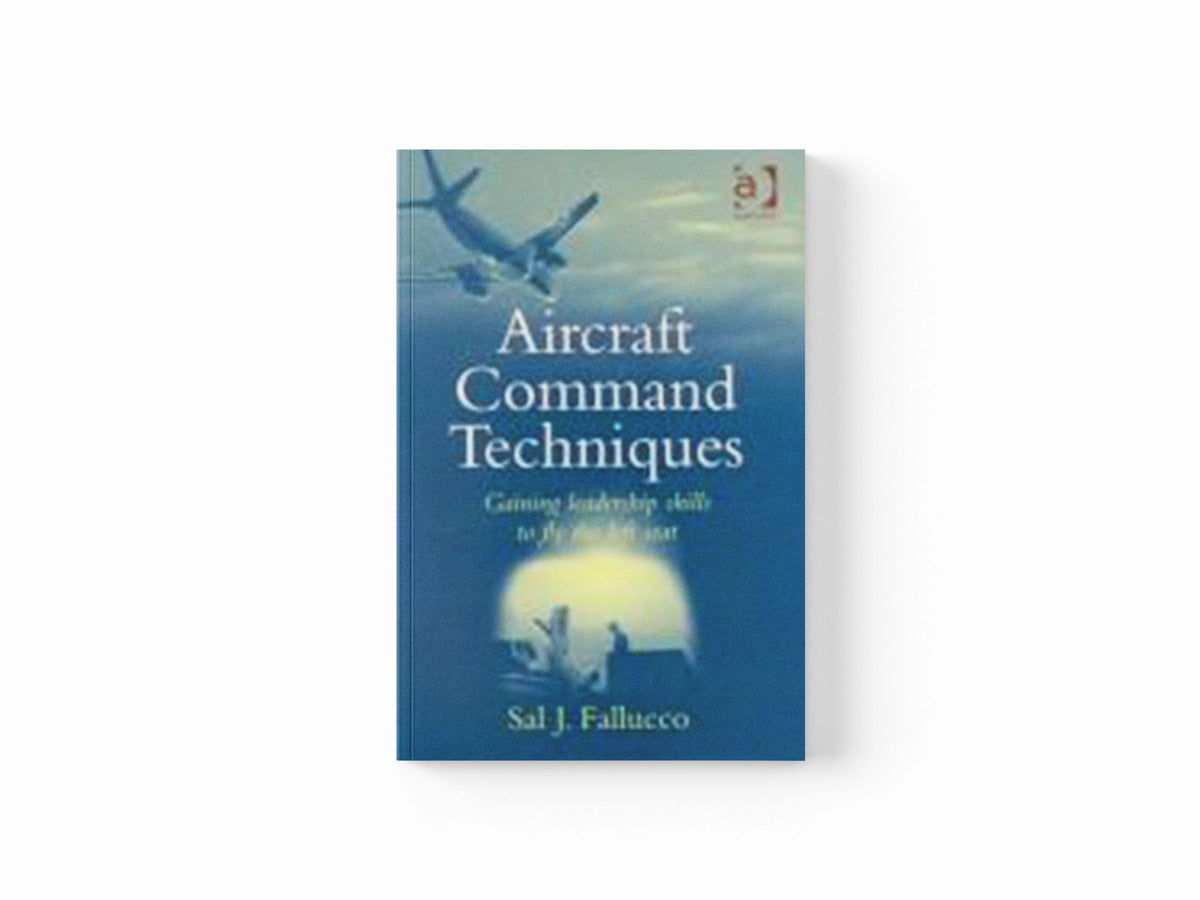 Aircraft Command Techniques by Sal J. Fallucco; 9780754618355