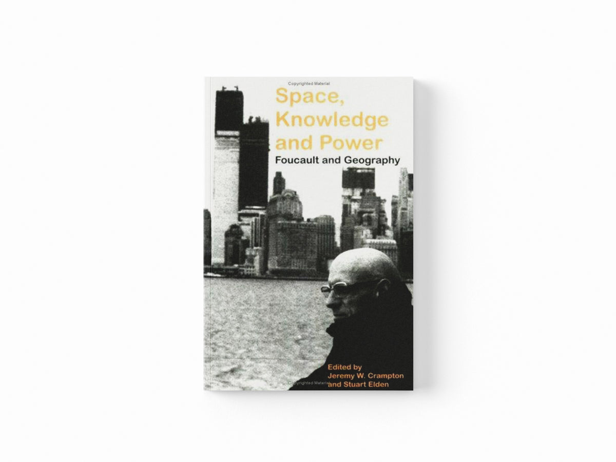 Space, Knowledge and Power by Stuart Elden; 9780754646556