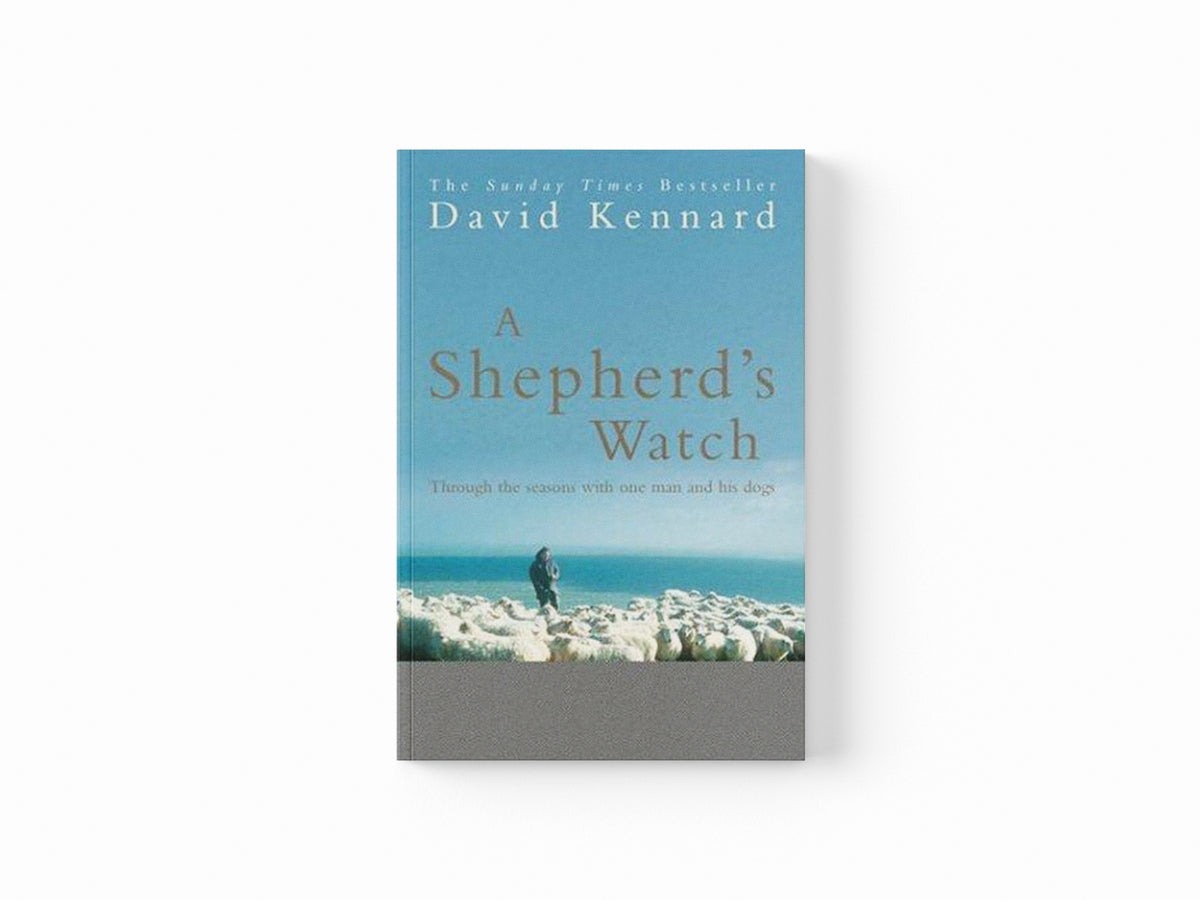 A Shepherd's Watch by David Kennard; 9780755312351