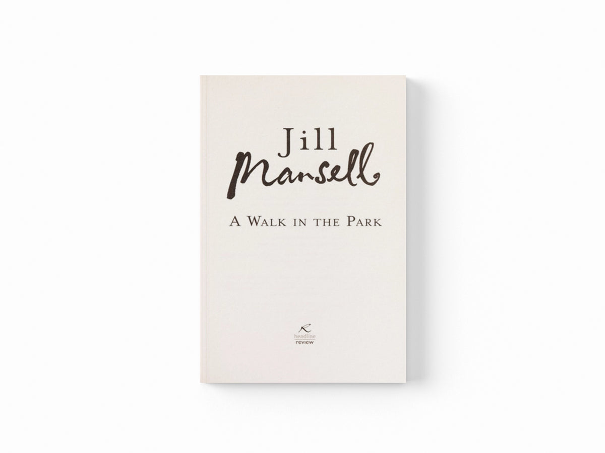 A Walk in the Park by Jill Mansell; 9780755355853