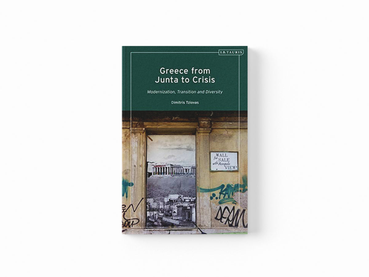 Greece from Junta to Crisis by Dimitris  Tziovas; 9780755642540