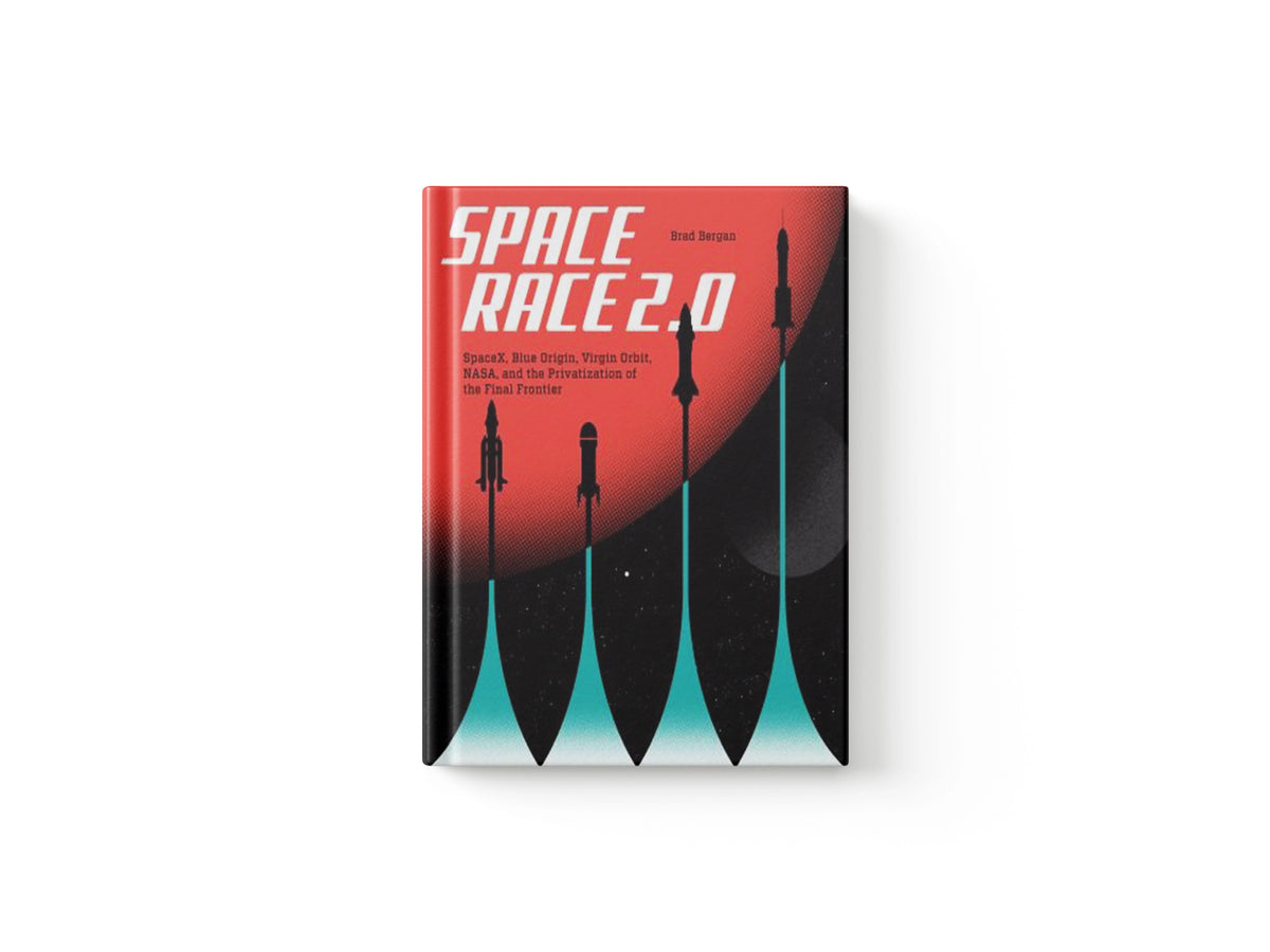 Space Race 2.0 by Brad Bergan; 9780760375549